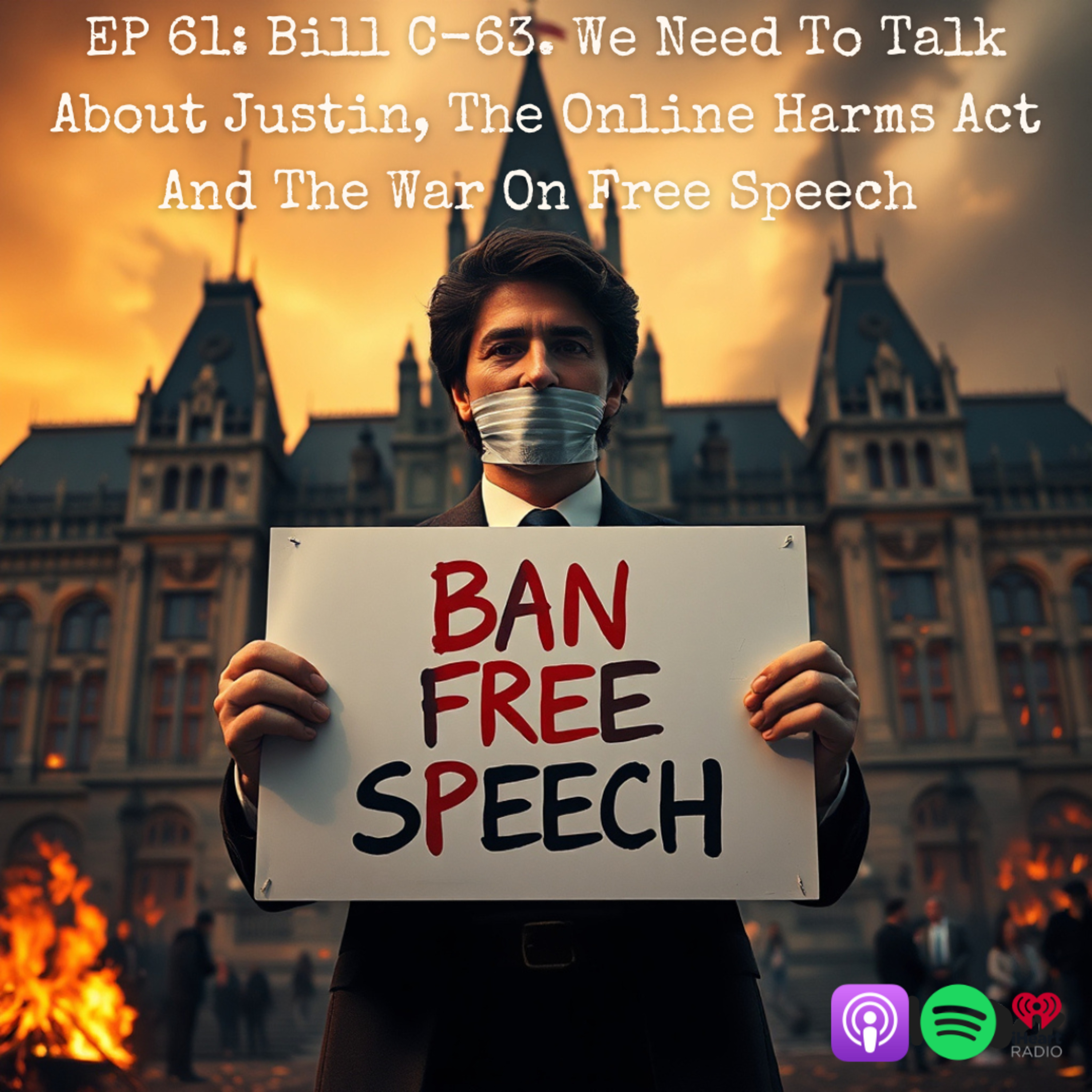 EP 61: Bill C-63, We Need To Talk About Justin, The Online Harms Act And The War On Free Speech episode artwork
