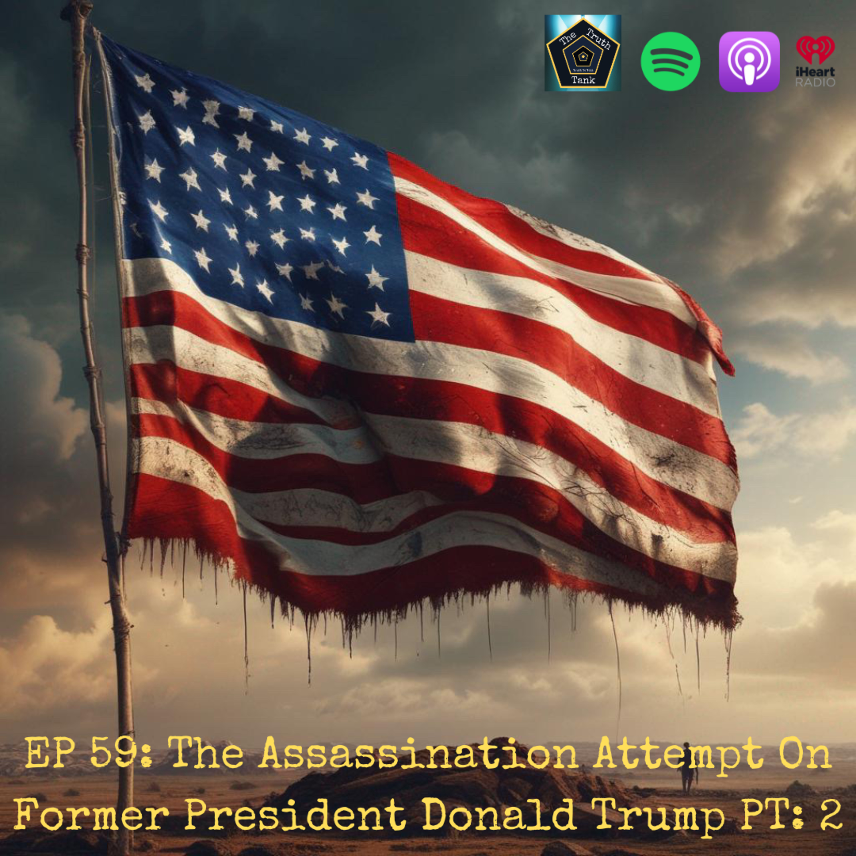 EP 59: The Assassination Attempt On Former President Donald Trump Part: 2 episode artwork