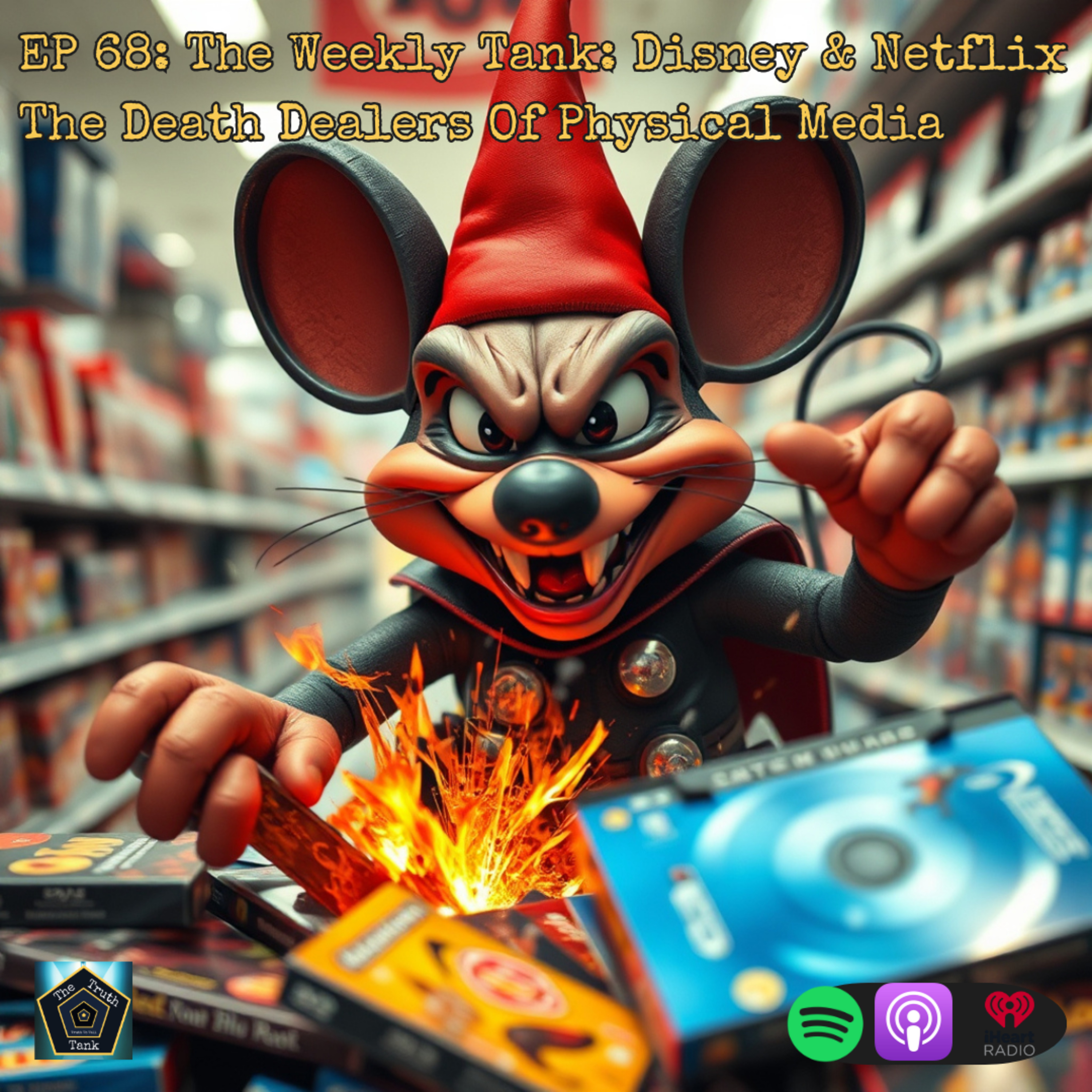 EP 68: The Weekly Tank: Disney & Netflix The Death Dealers Of Physical Media episode artwork