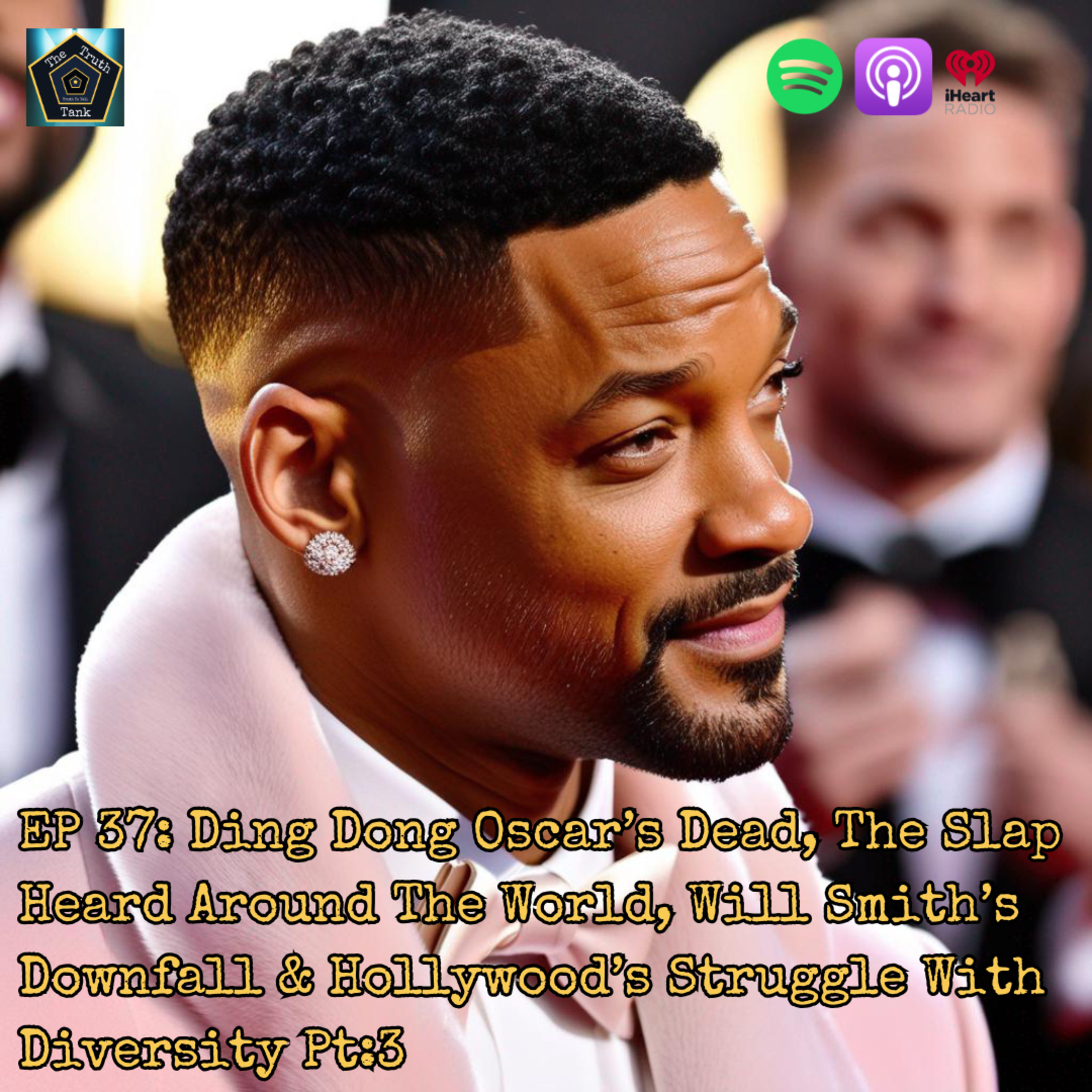EP 37: Ding Dong Oscar’s Dead, The Slap Heard Around The World, Will Smith’s Downfall & Hollywood’s Struggle With Diversity Pt:3 episode artwork