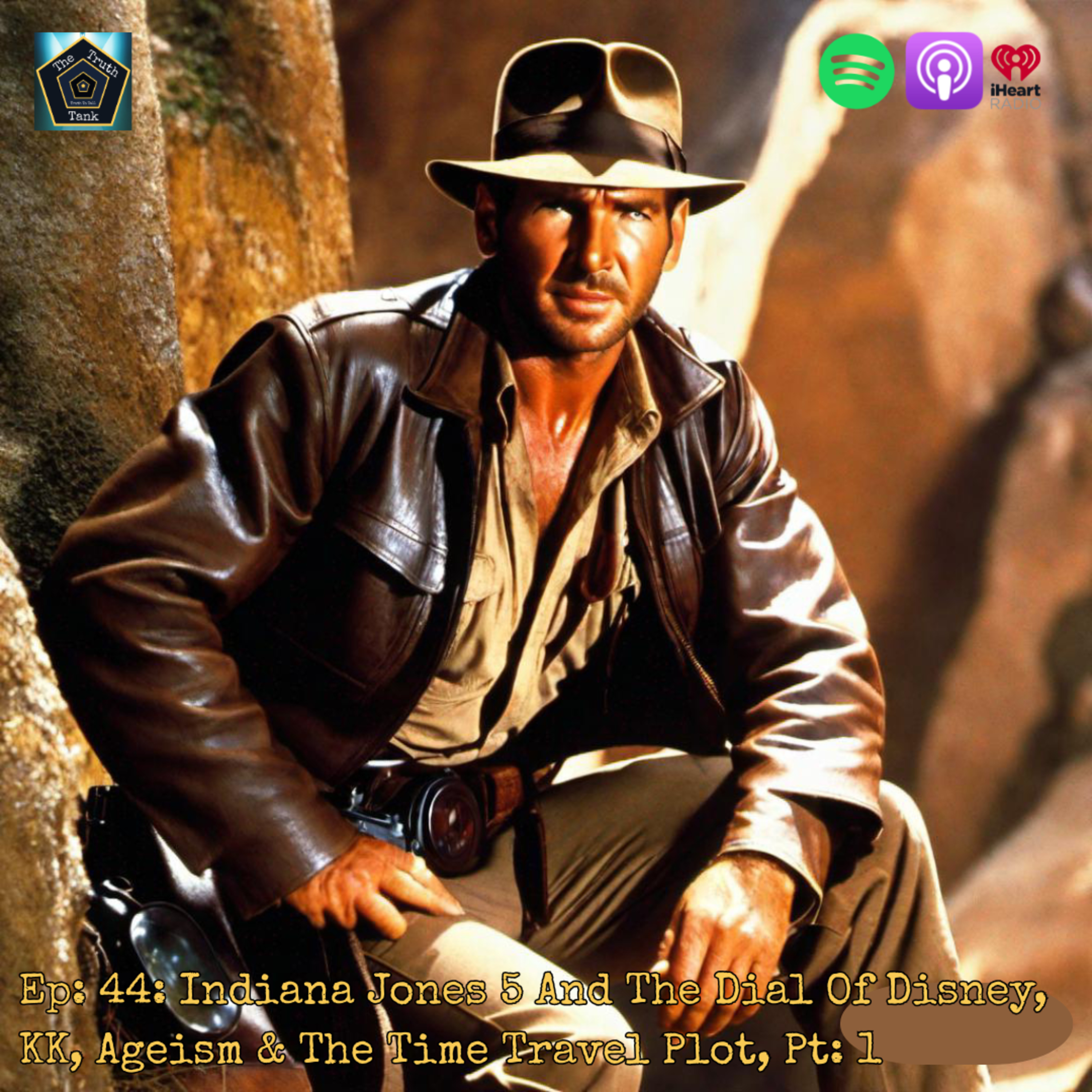 Ep: 44: Indiana Jones 5 And The Dial Of Disney, KK, Ageism & The Time Travel Plot, Pt: 1