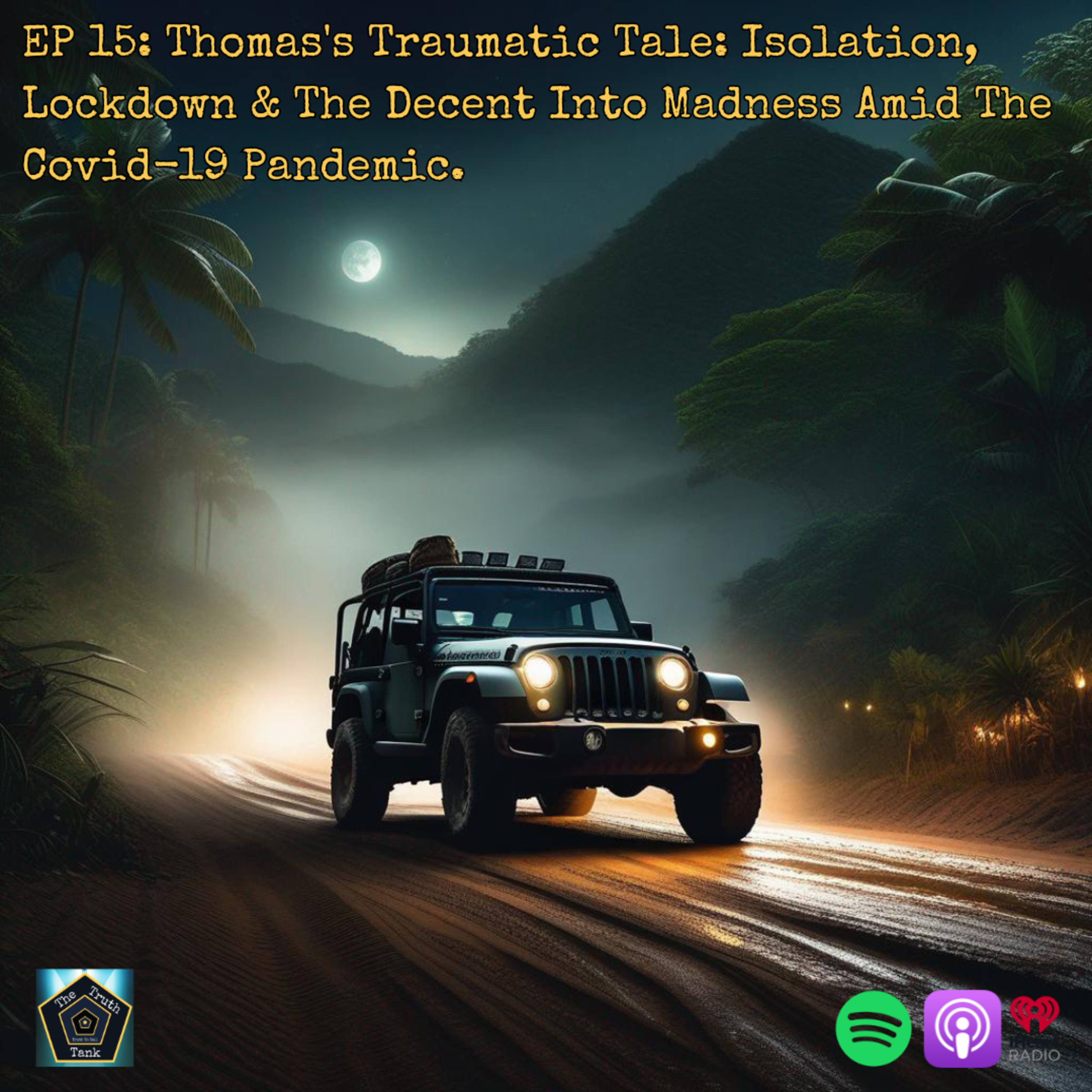 EP 15: Thomas's Traumatic Tale: Isolation, Lockdown & The Decent Into Madness Amid The Covid-19 Pandemic. episode artwork