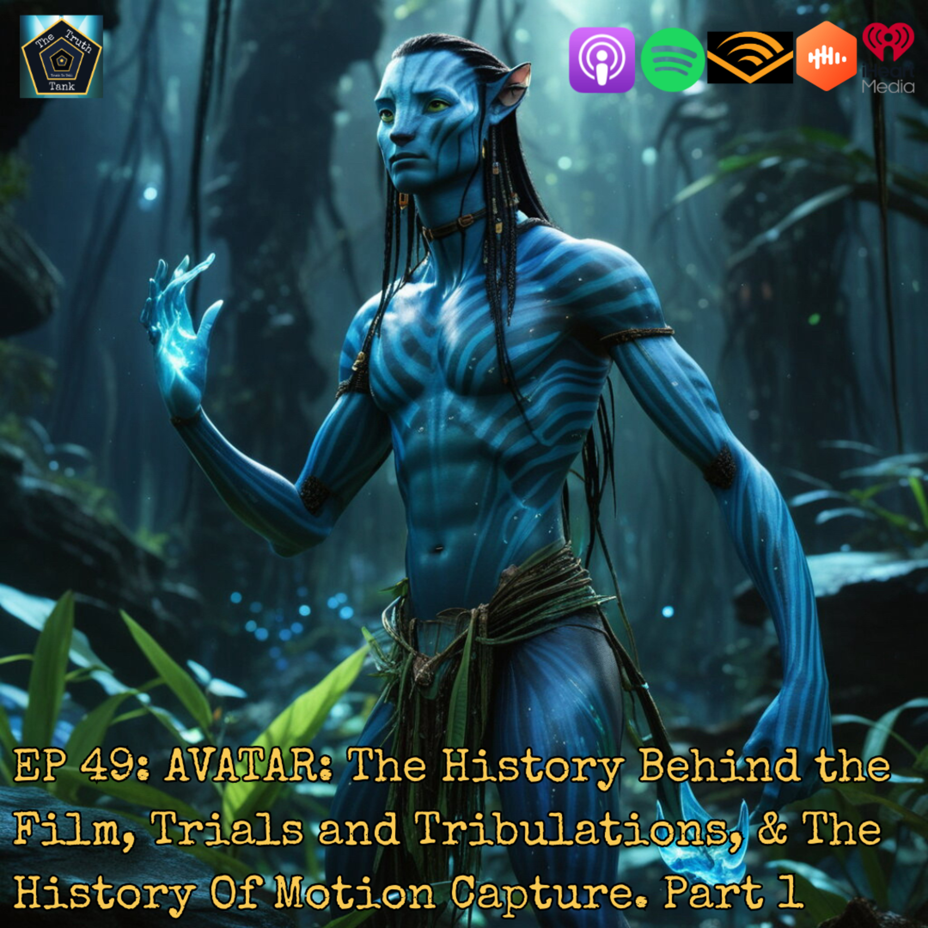 EP 49: AVATAR: The History Behind the Film, Trials and Tribulations, & The History Of Motion Capture. Part 1  episode artwork