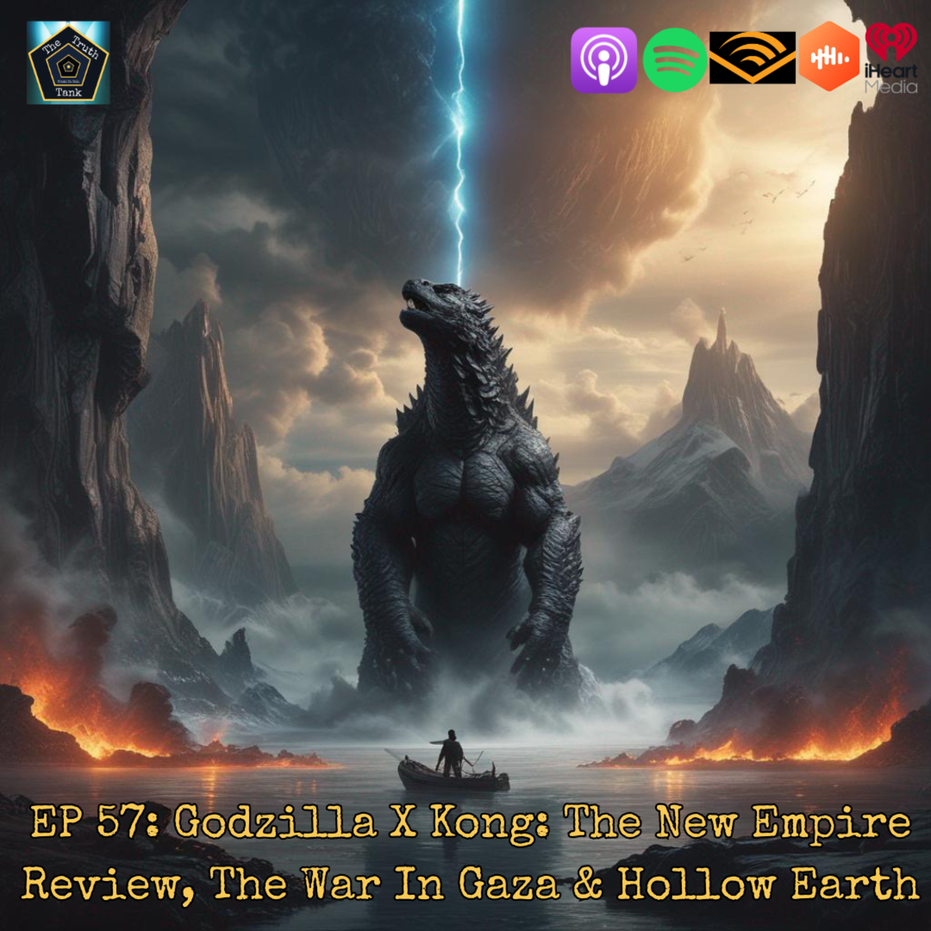 EP 57: Godzilla X Kong Review, The War In Gaza & Hollow Earth episode artwork