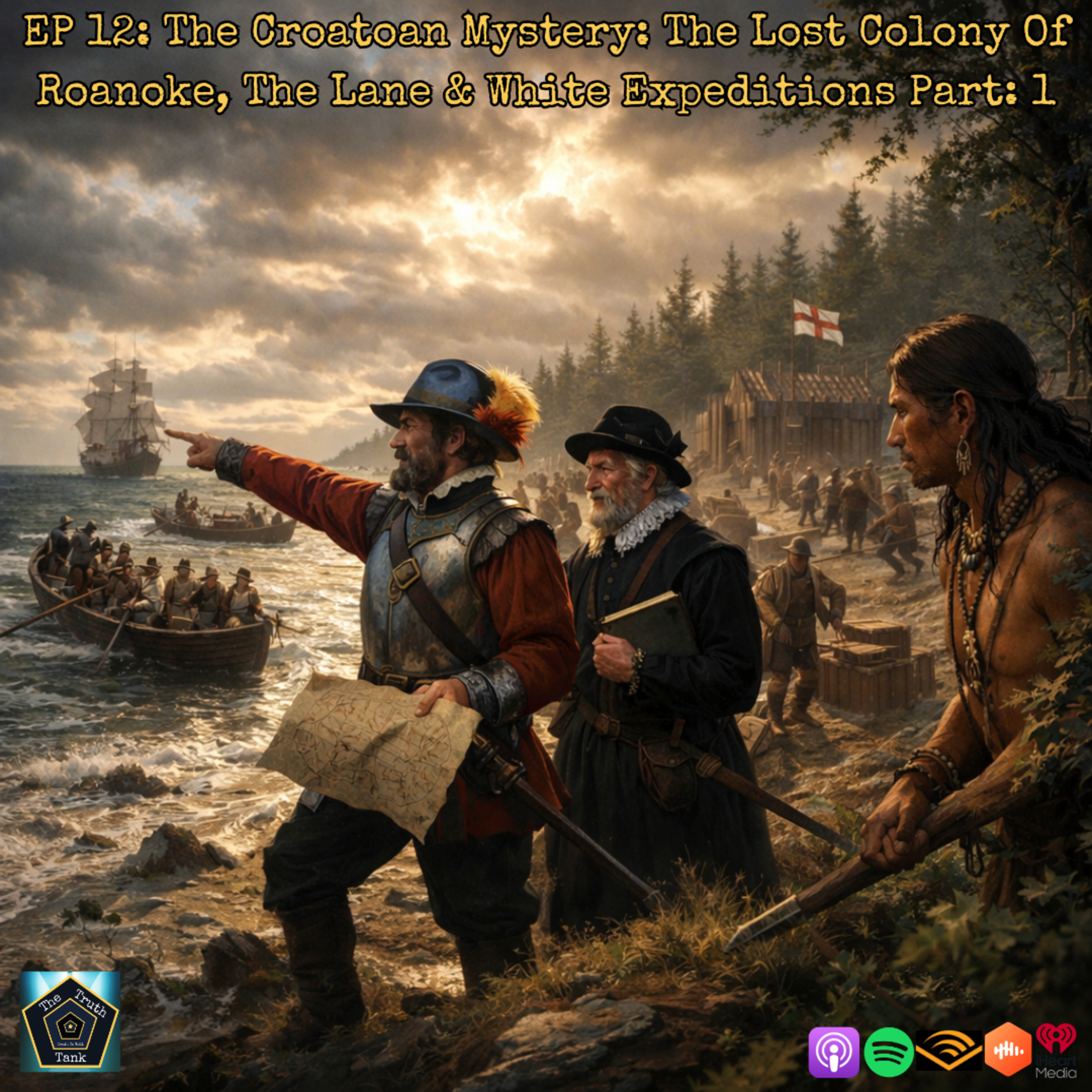 EP 12: The Croatoan Mystery: The Lost Colony Of Roanoke, The Lane & White Expeditions Part: 1