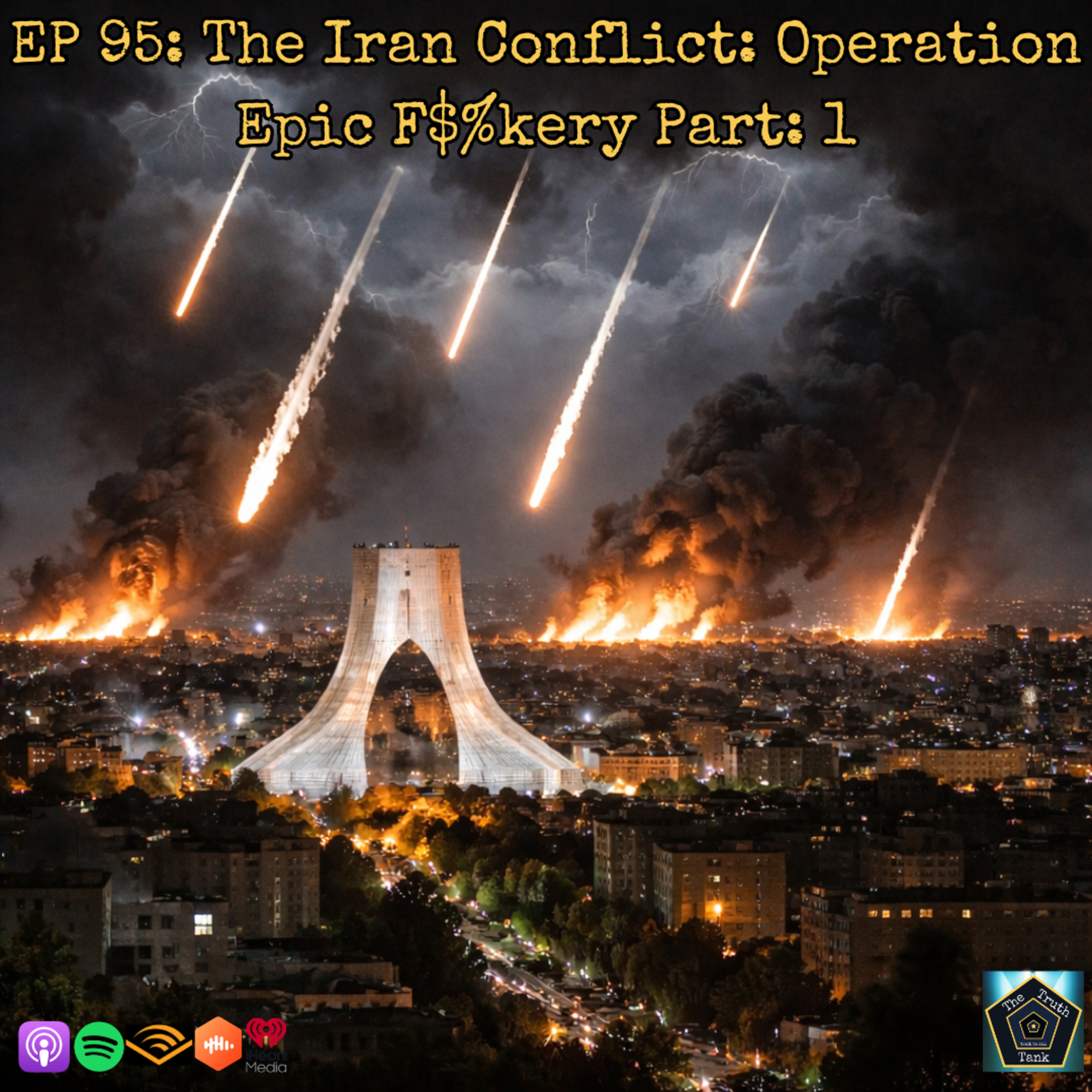 EP 95: The Iran Conflict: Operation Epic F$%kery Part: 1 episode artwork