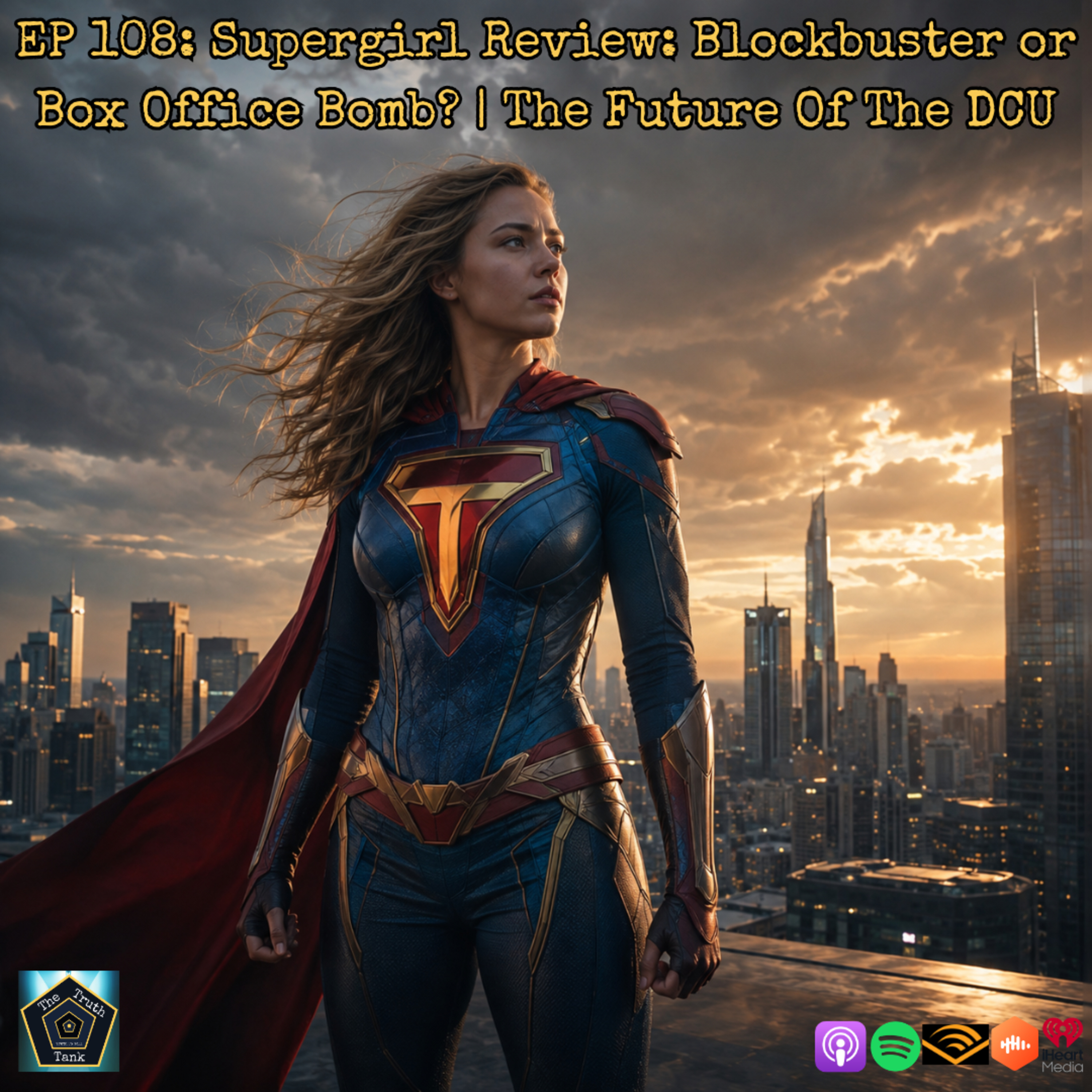 EP 108: Supergirl Review: Blockbuster or Box Office Bomb? | The Future Of The DCU episode artwork