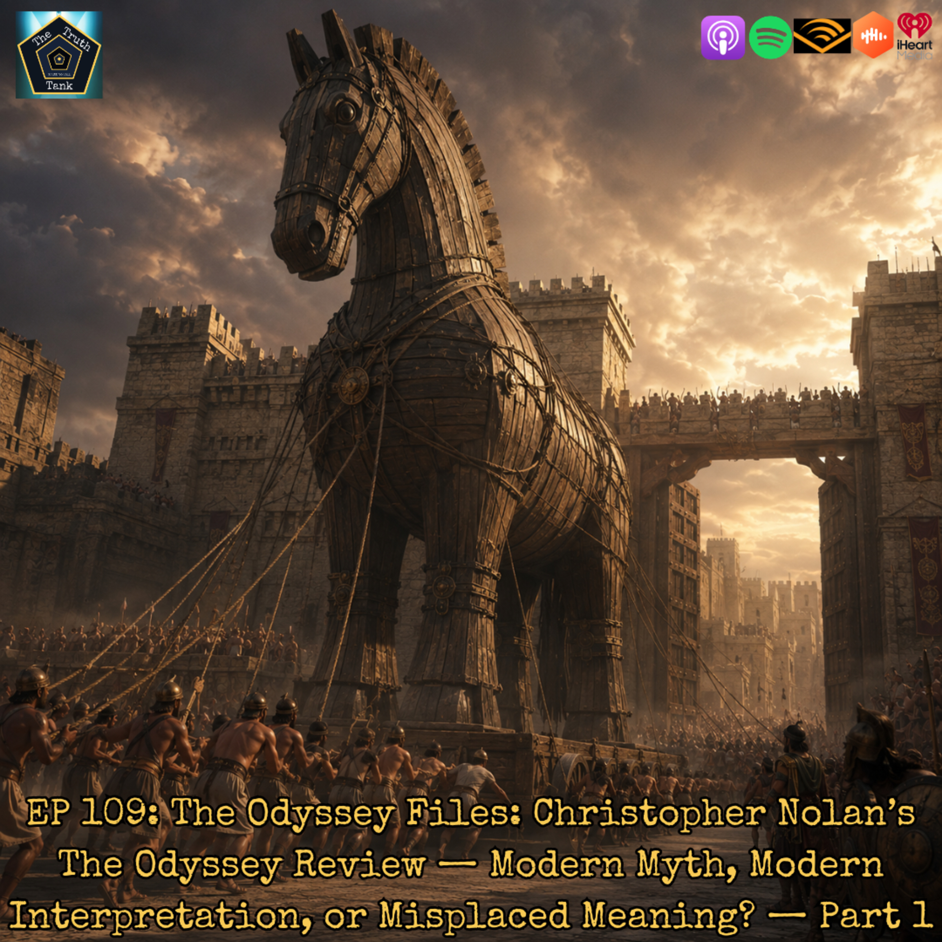 EP 109: The Odyssey Files: Christopher Nolan’s The Odyssey Review — Modern Myth, Modern Interpretation, or Misplaced Meaning? — Part 1 episode artwork