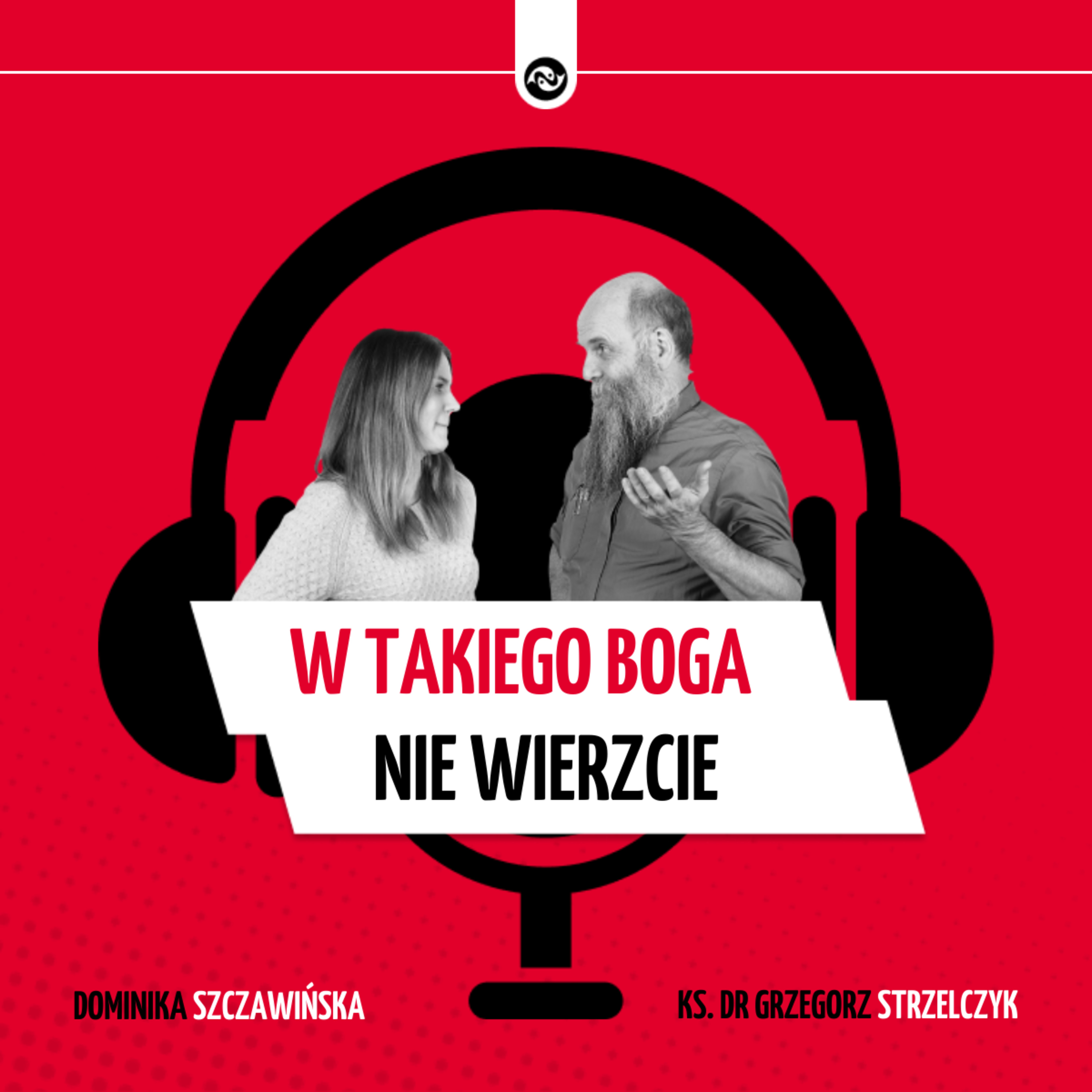 W takiego Boga nie wierzcie... Boże miłosierdzie a sprawiedliwość episode artwork