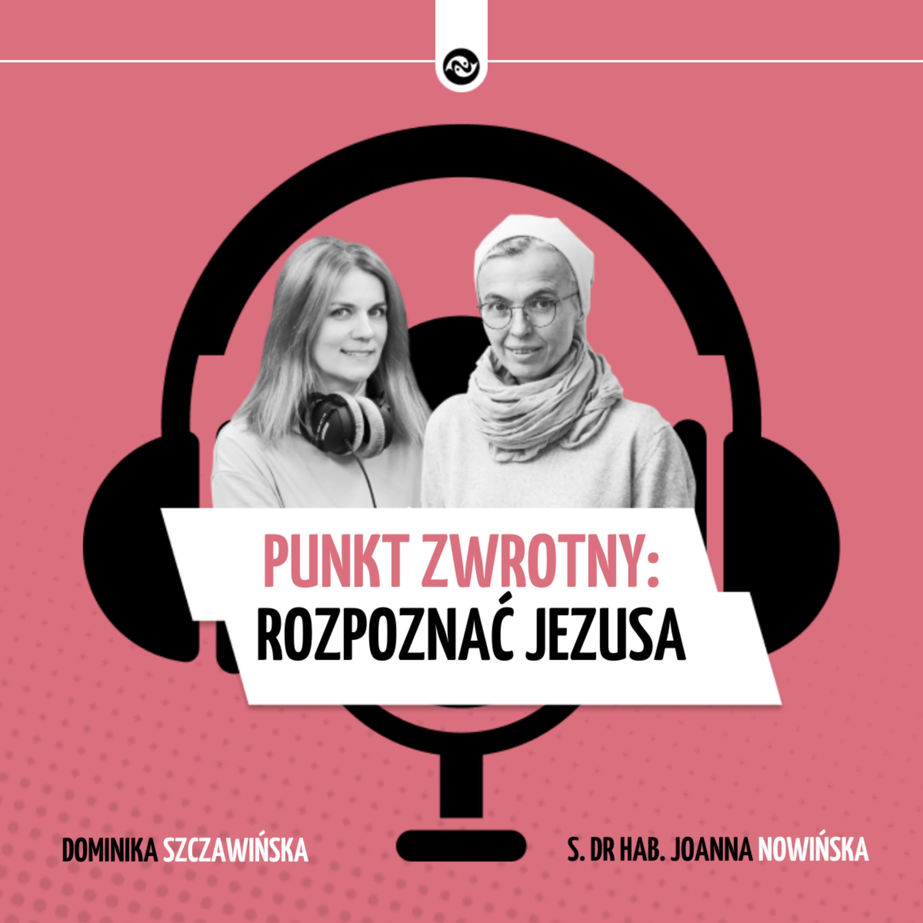 Punkt zwrotny, czyli rozpoznać Jezusa episode artwork