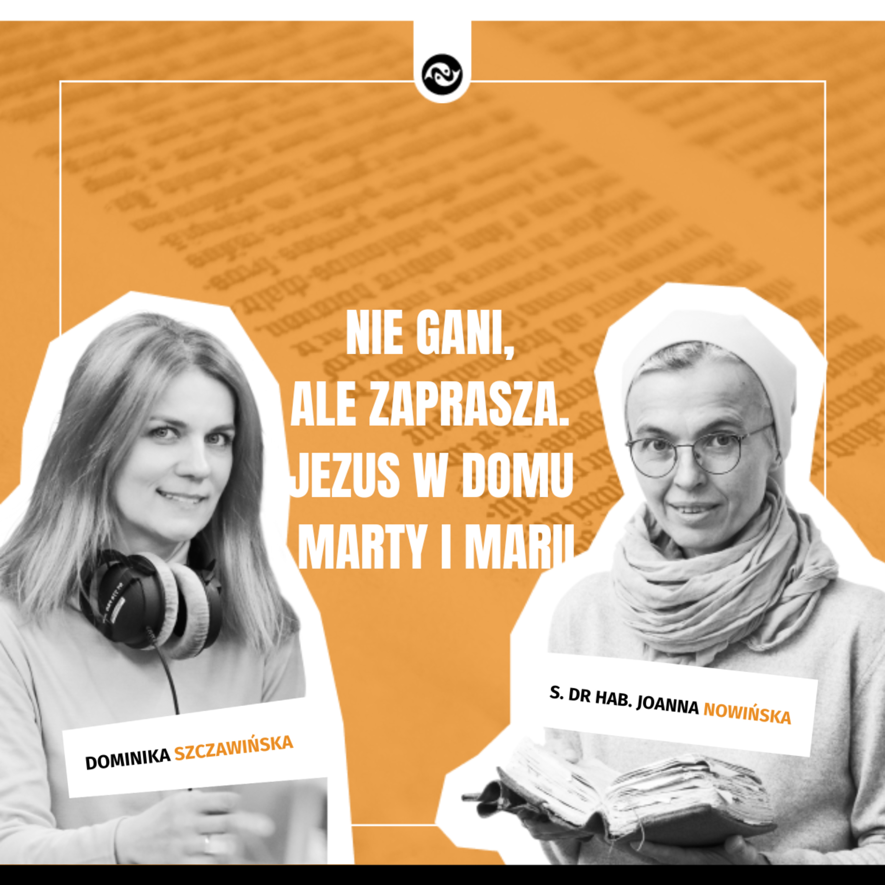 Nie gani, ale zaprasza. Jezus w domu Marty i Marii episode artwork