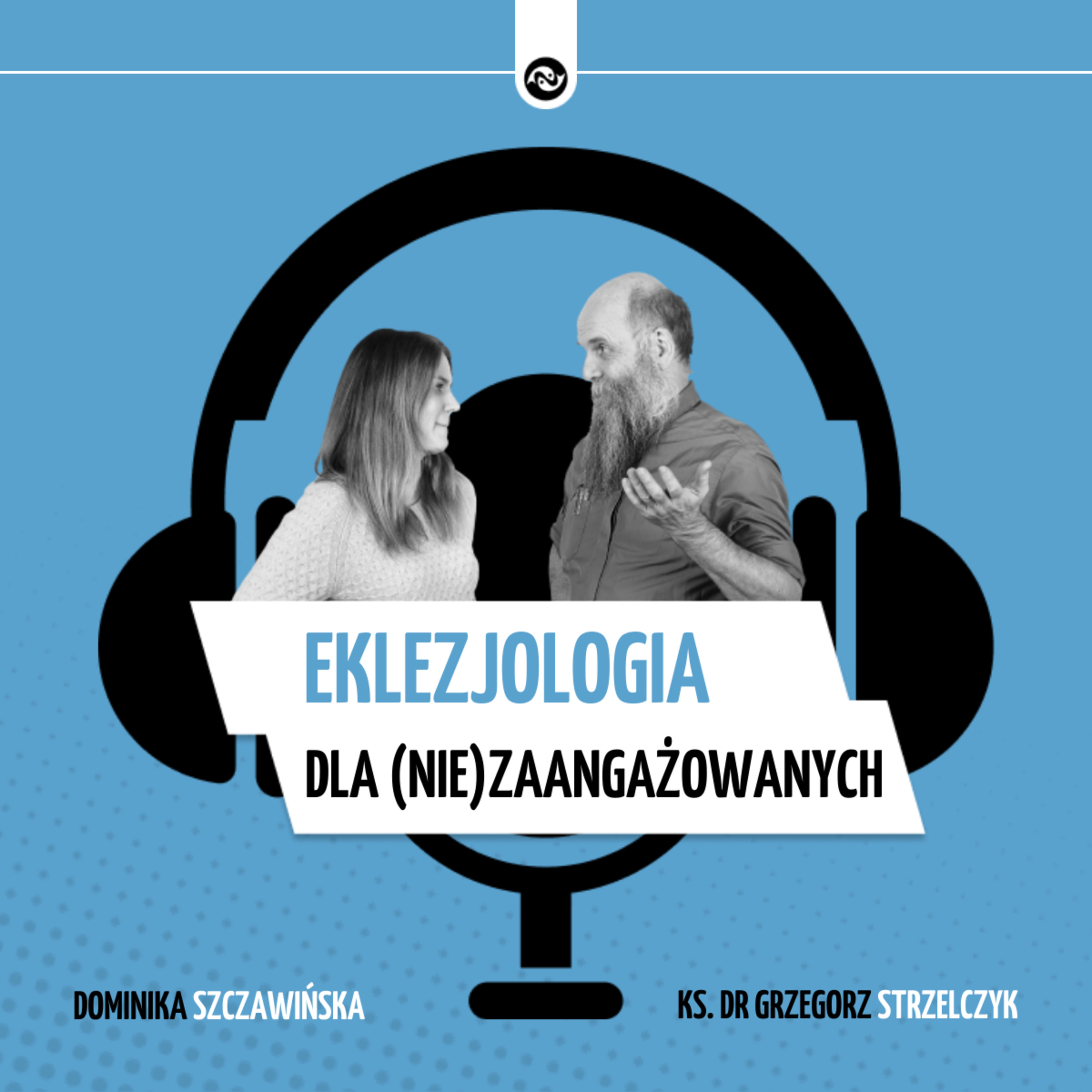 Eklezjologia dla (nie)zaangażowanych episode artwork