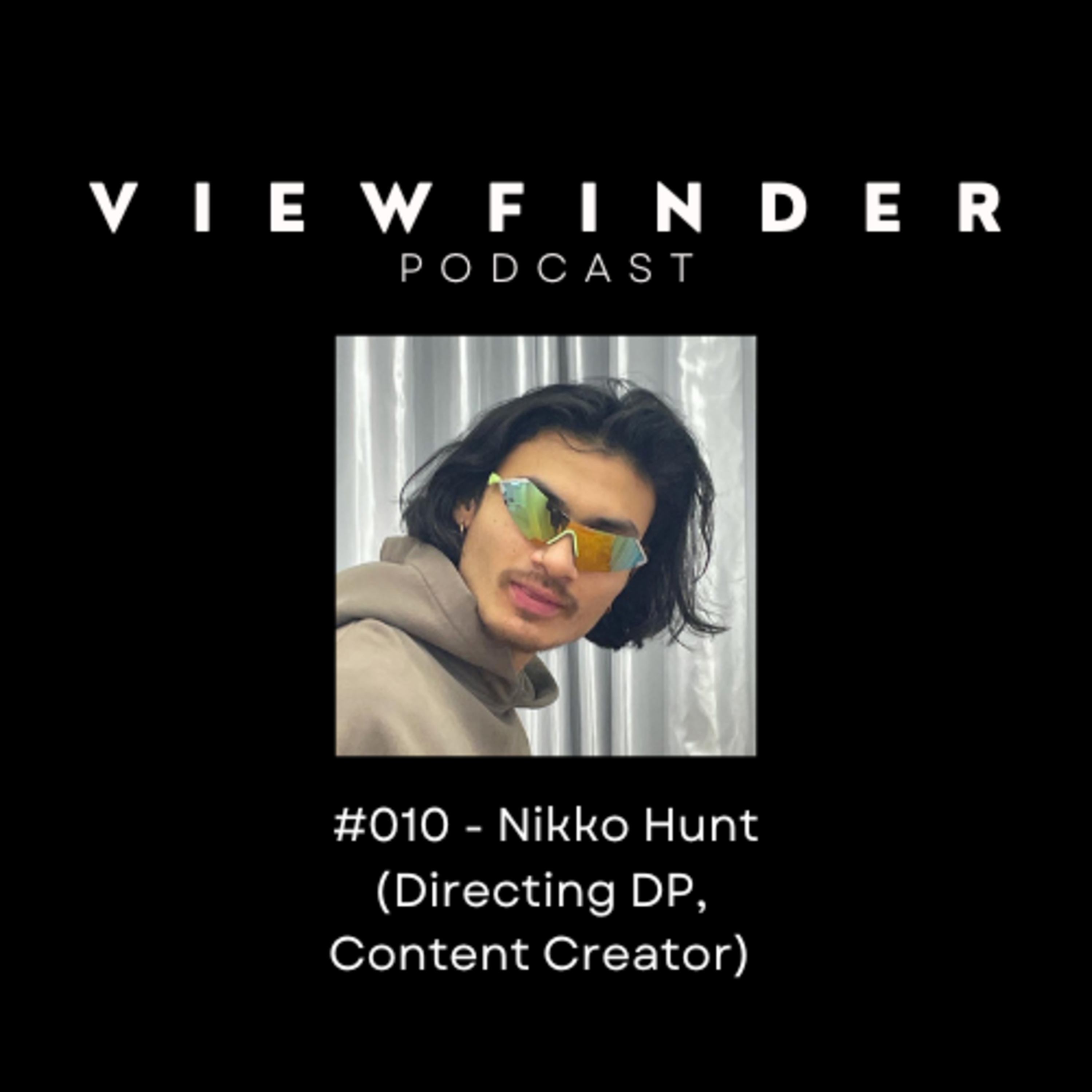 #010 - [EN] Nikko Hunt (Directing DP, Content Creator) episode artwork
