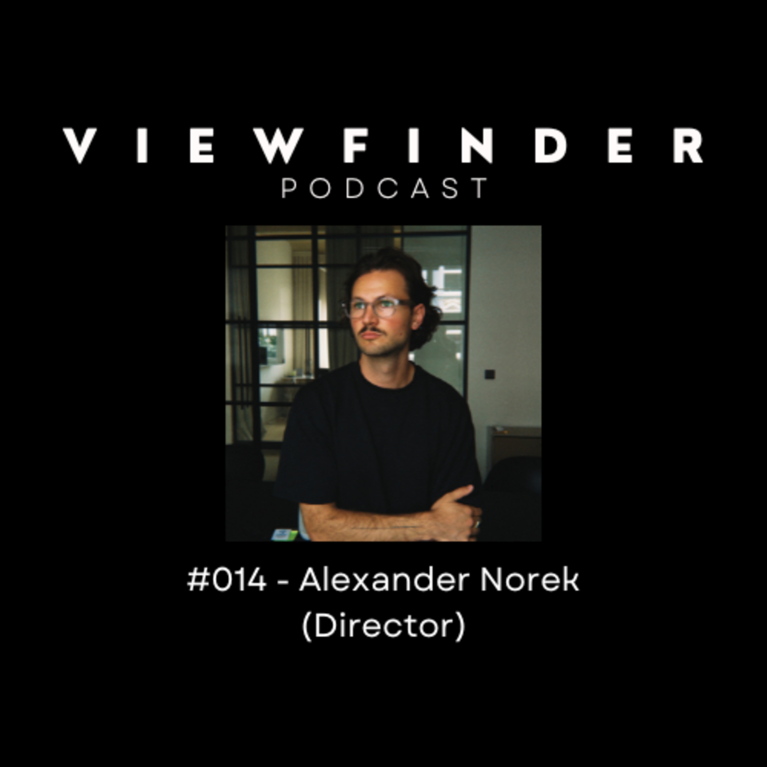 #014 - [DE] Alexander Norek (Director) episode artwork