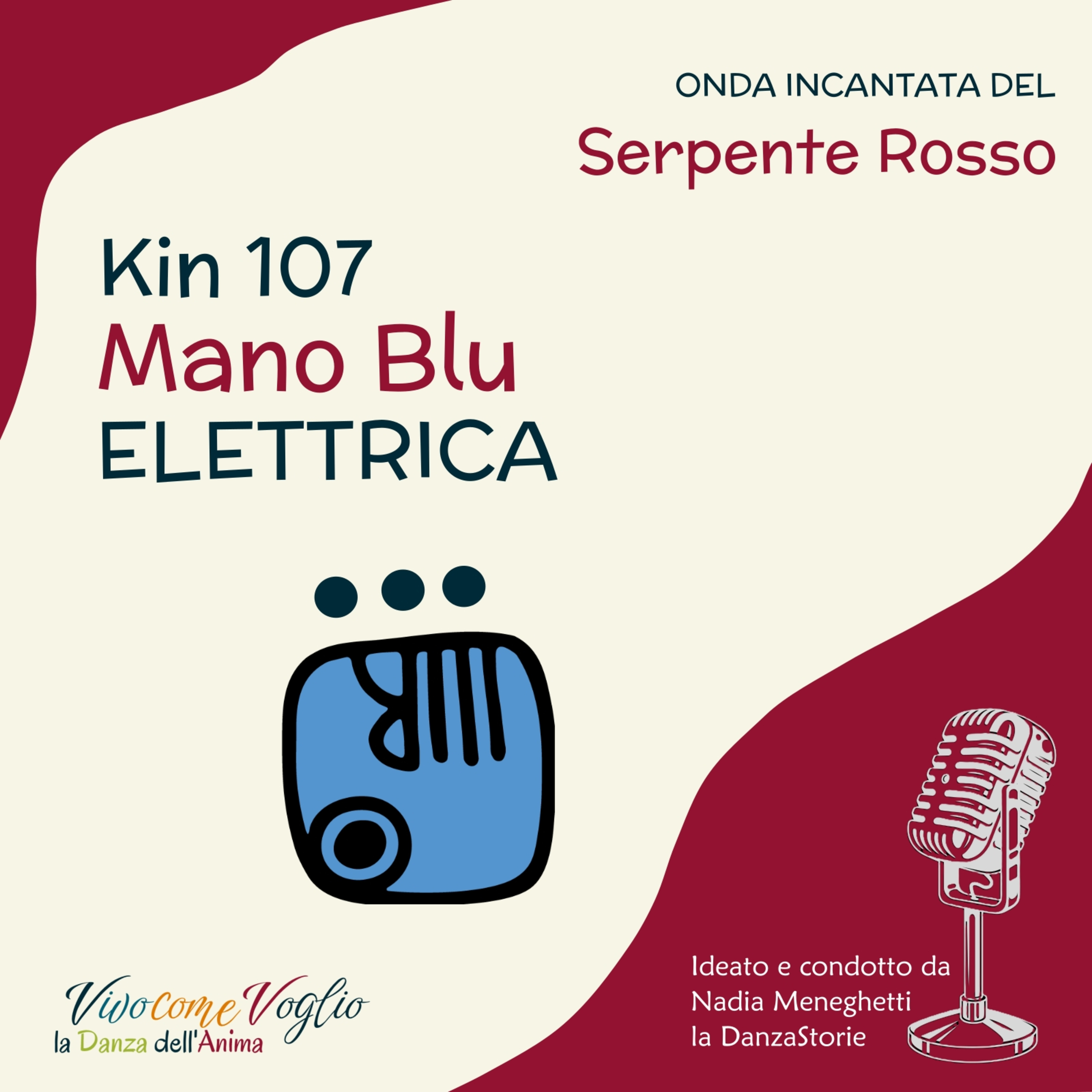 Che meraviglie creano le mie mani – Kin 107 episode artwork