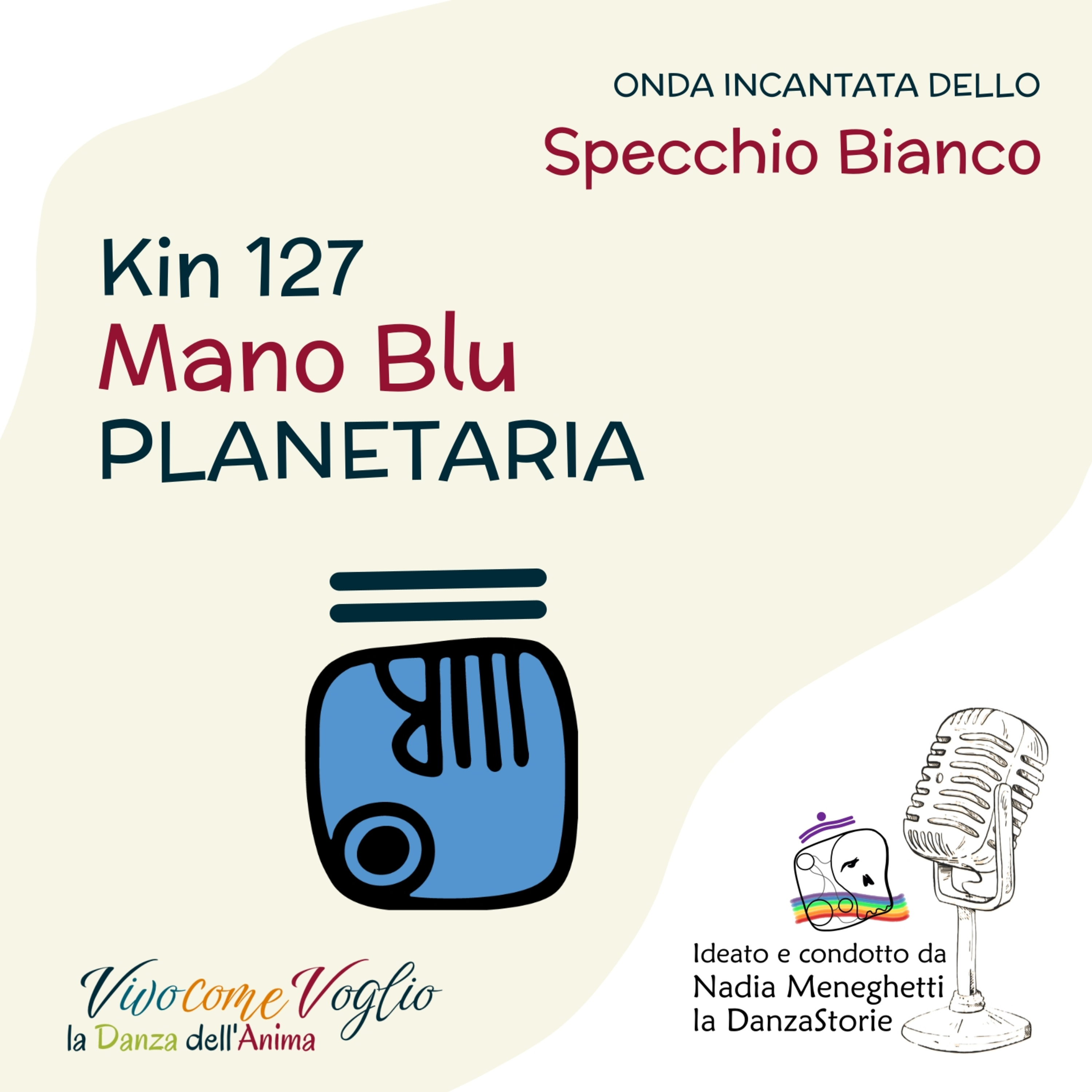 Mani che mi rigenerano - Kin 127 episode artwork
