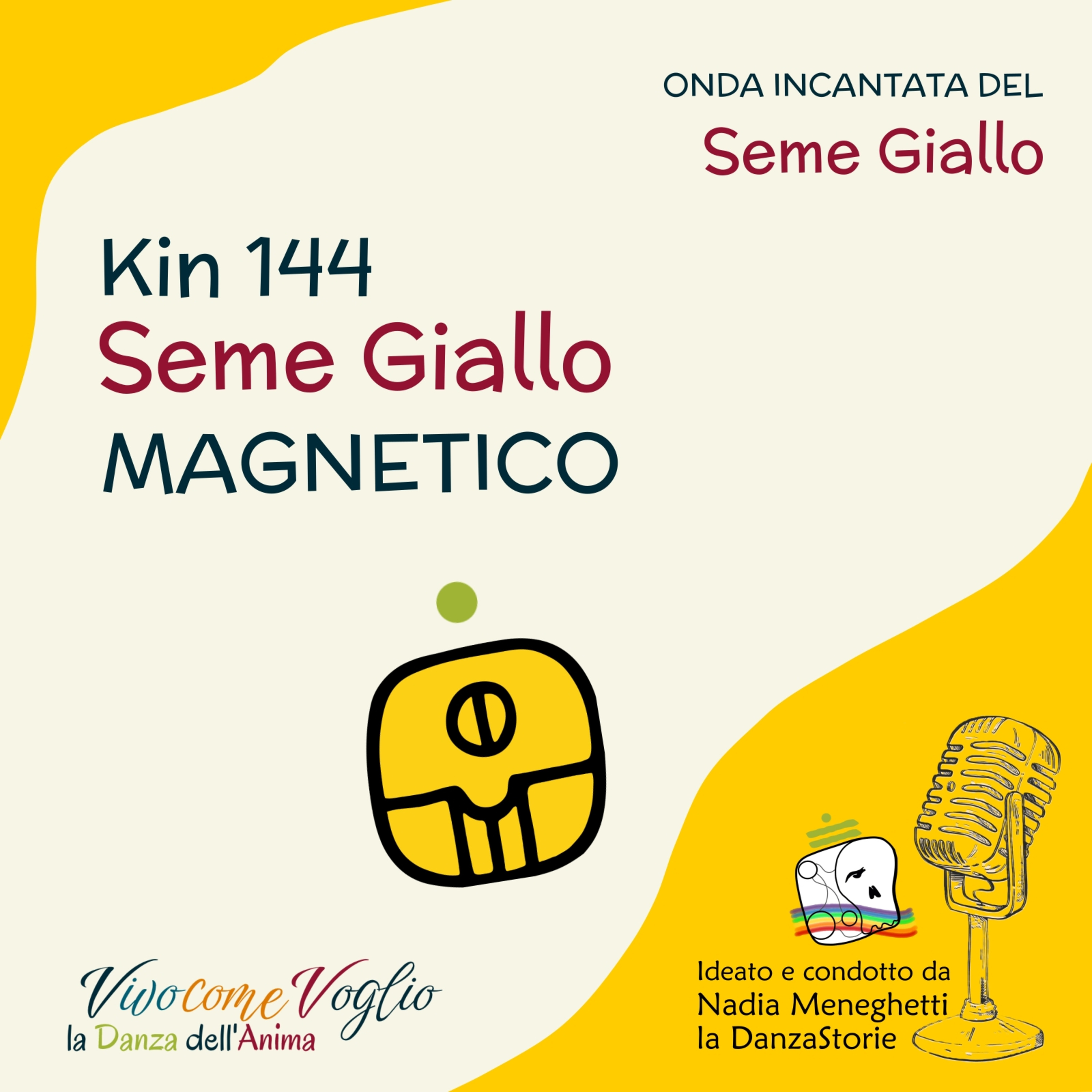 Oggi semino chi voglio essere 🌱KIN 144 - Seme Giallo Magnetico 🌀🌼 episode artwork