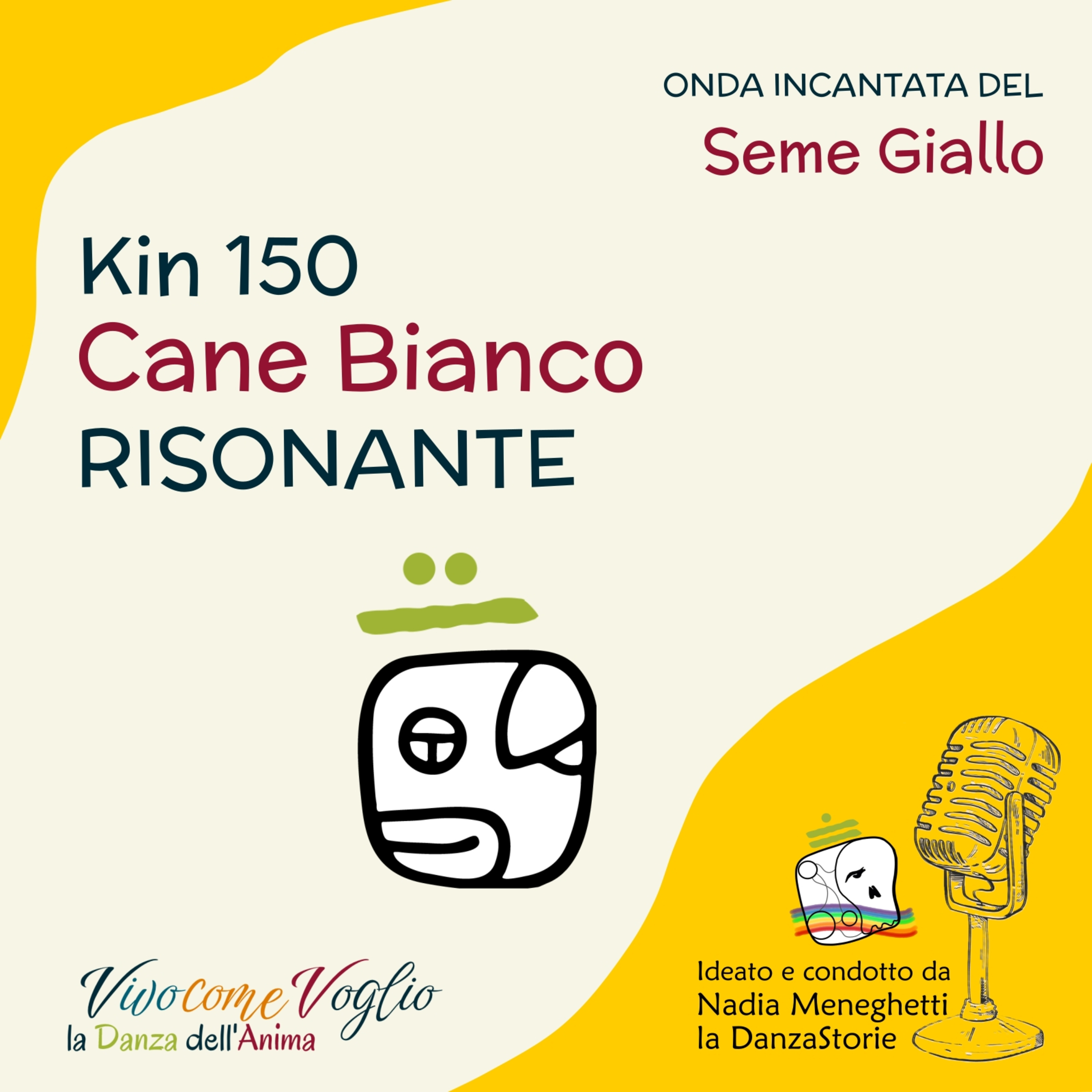 Mi Espando nel battere del mio cuore 🌱 KIN 150 - Cane Bianco Risonante episode artwork