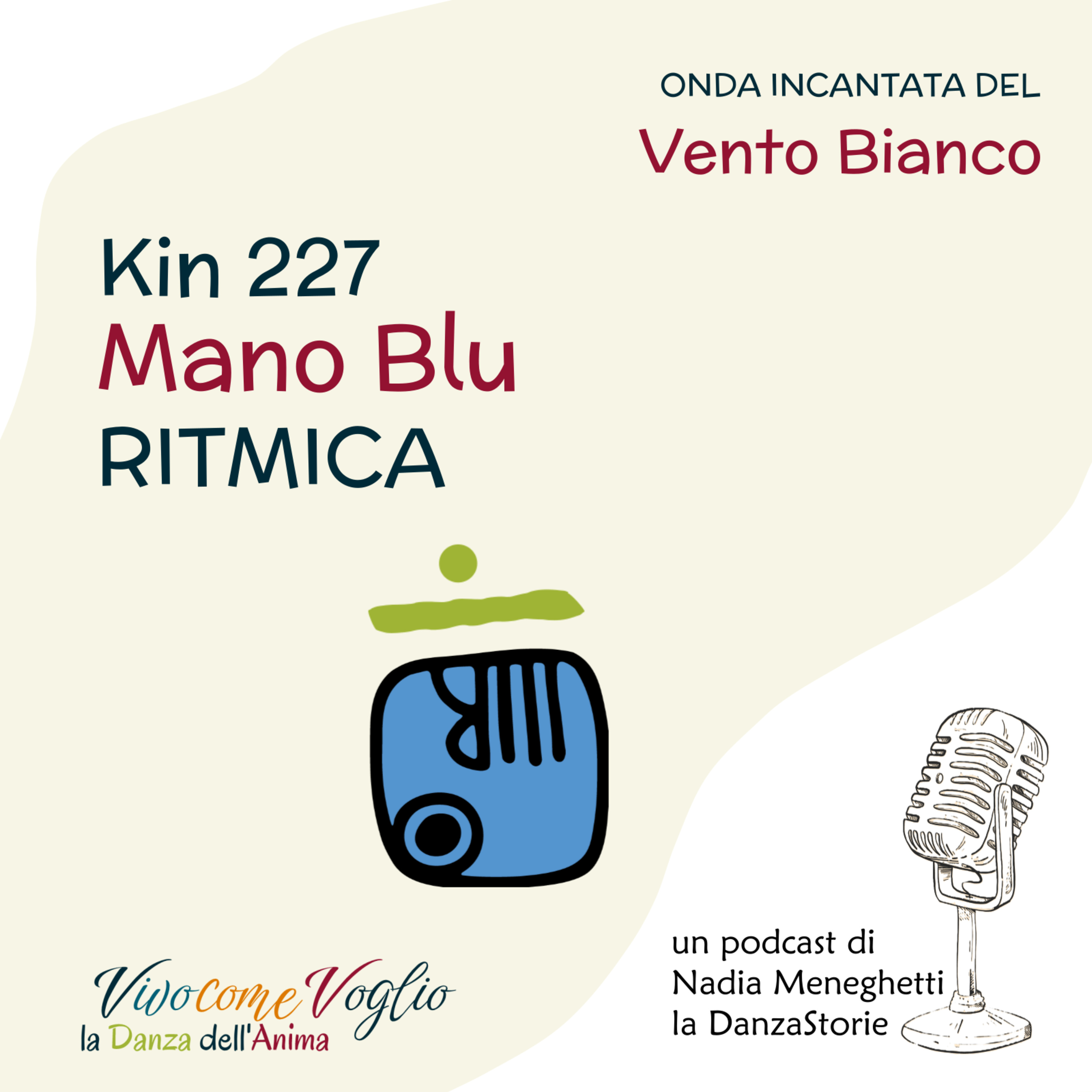 Le mie mani mi parlano di me | Kin 227 - Mano Blu Ritmica episode artwork
