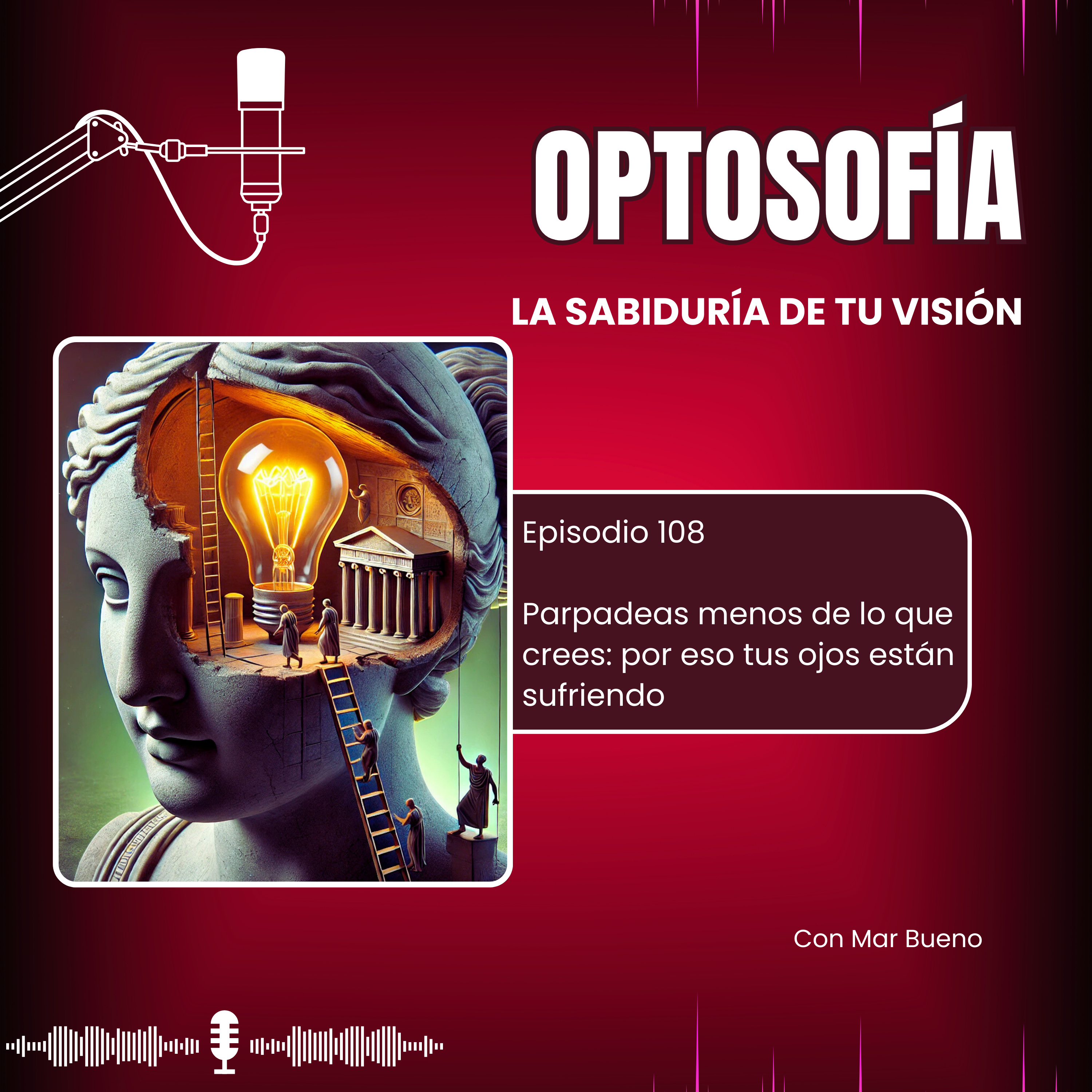 108.- Parpadeas menos de lo que crees: por eso tus ojos están sufriendo episode artwork