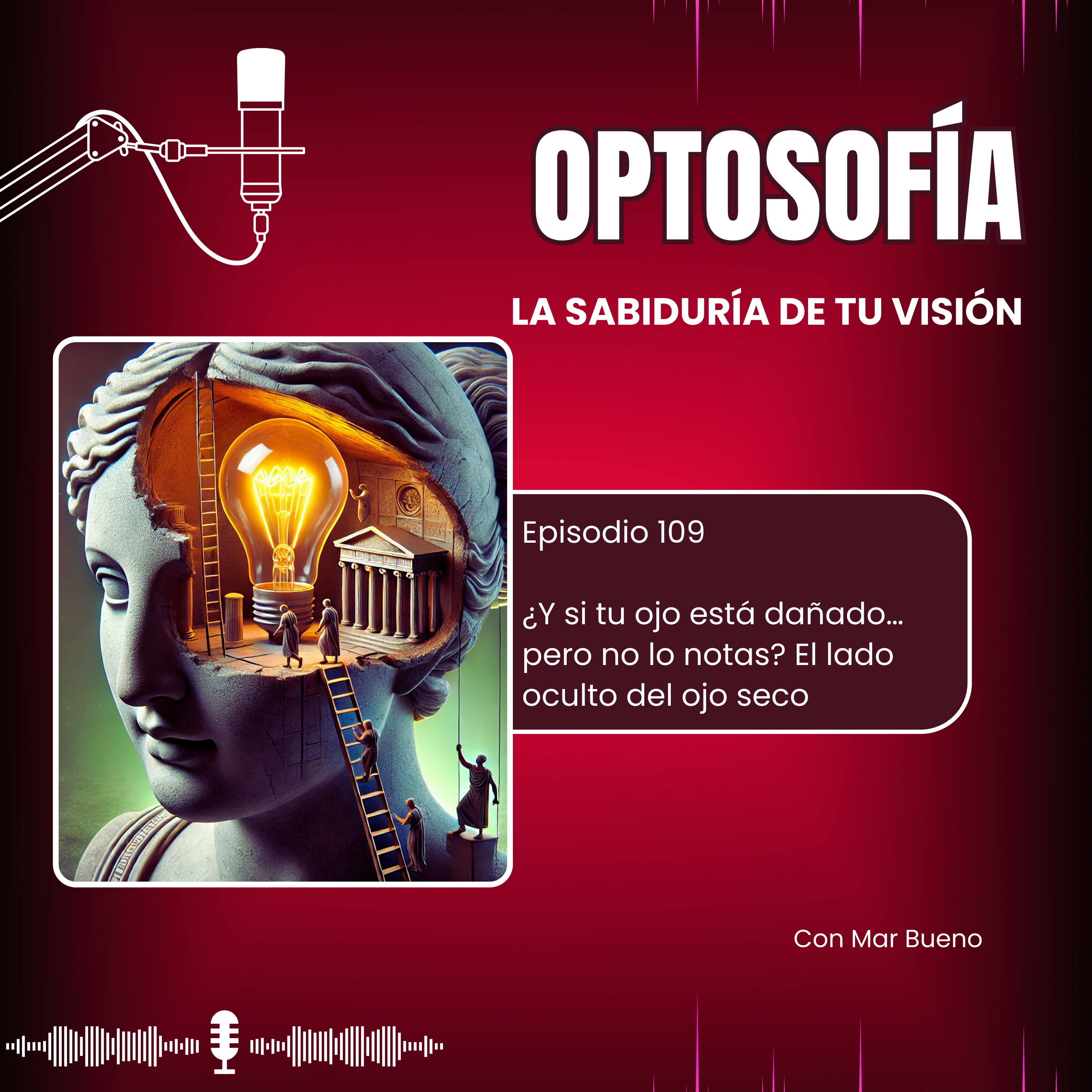 109.- ¿Y si tu ojo está dañado… pero no lo notas? El lado oculto del ojo seco episode artwork