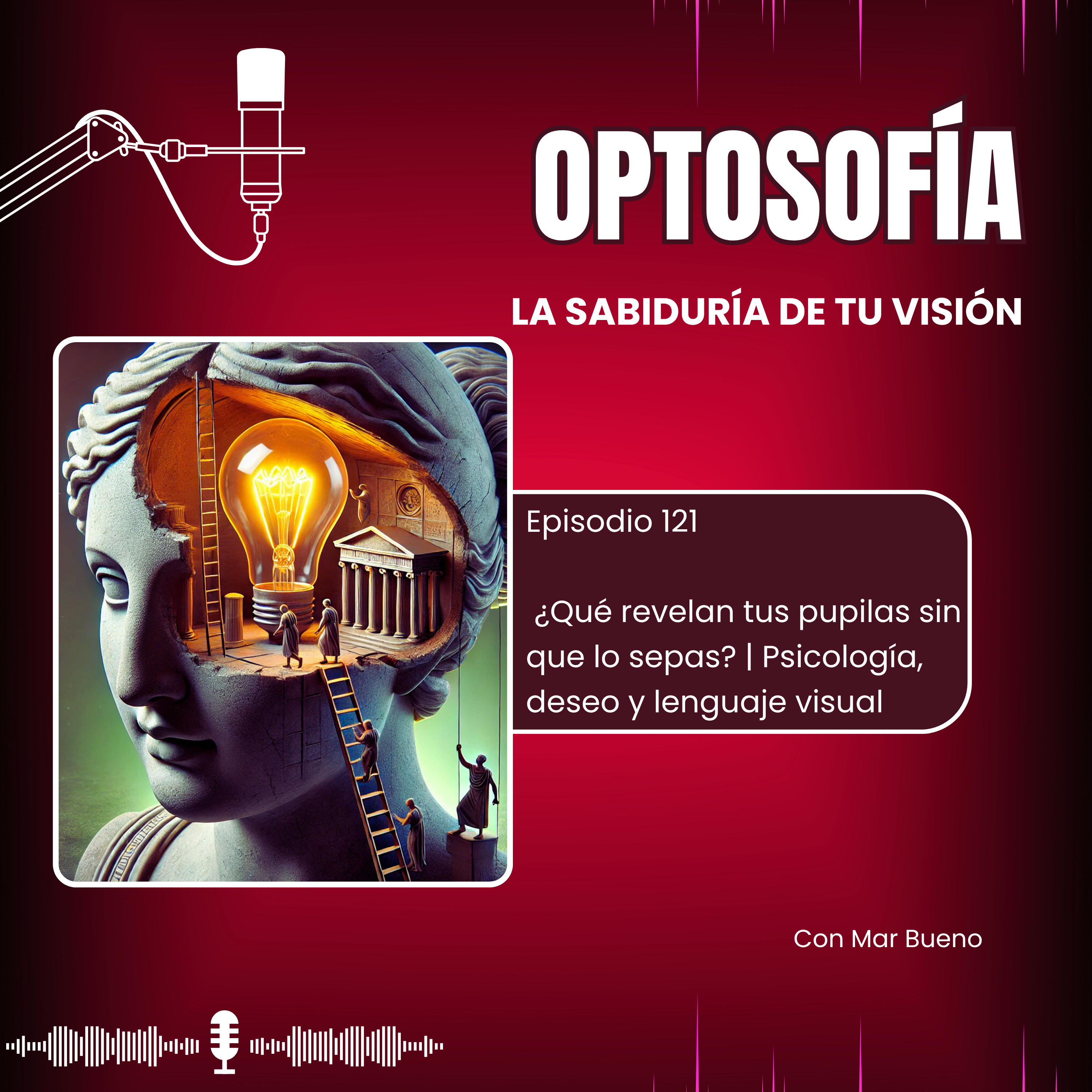 121.- ¿Qué revelan tus pupilas sin que lo sepas? | Psicología, deseo y lenguaje visual episode artwork