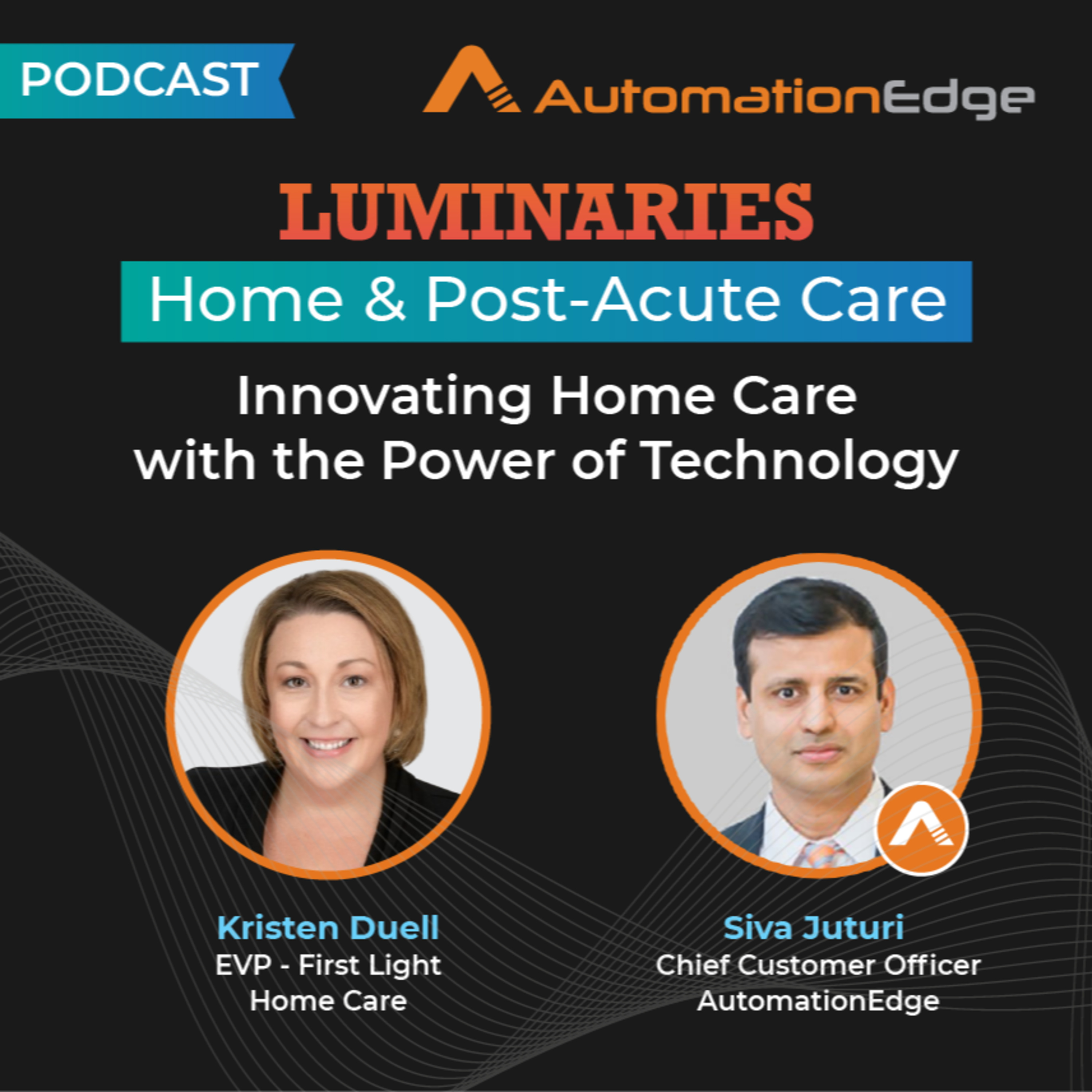 Innovating Home Care with the Power of Technology- Kristen Duell, First Light Home Care episode artwork