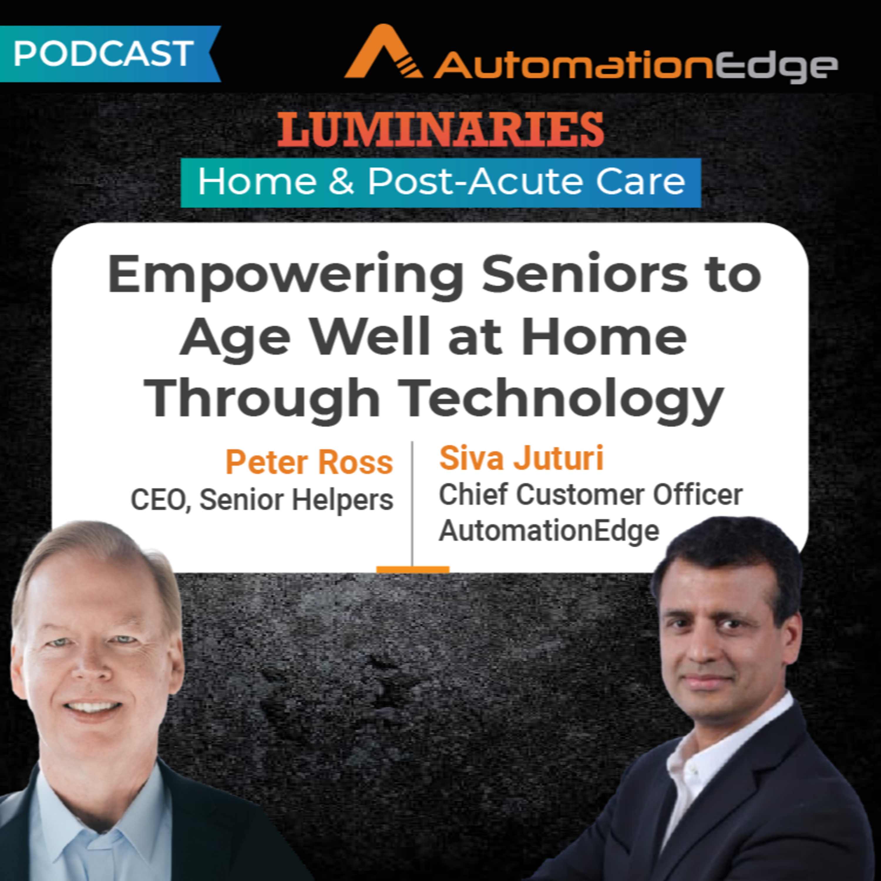 Empowering Seniors to Age Well at Home Through Technology- Peter Ross, CEO, Senior Helpers episode artwork