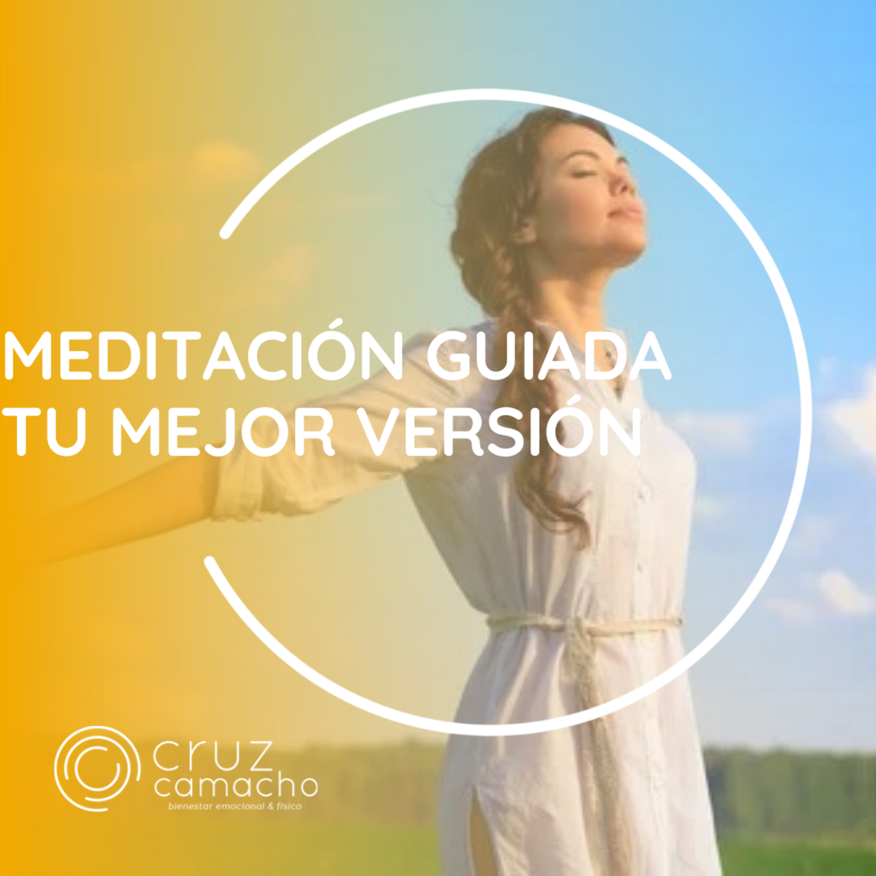 MEDITACIONES GUIADAS, CRUZ CAMACHO