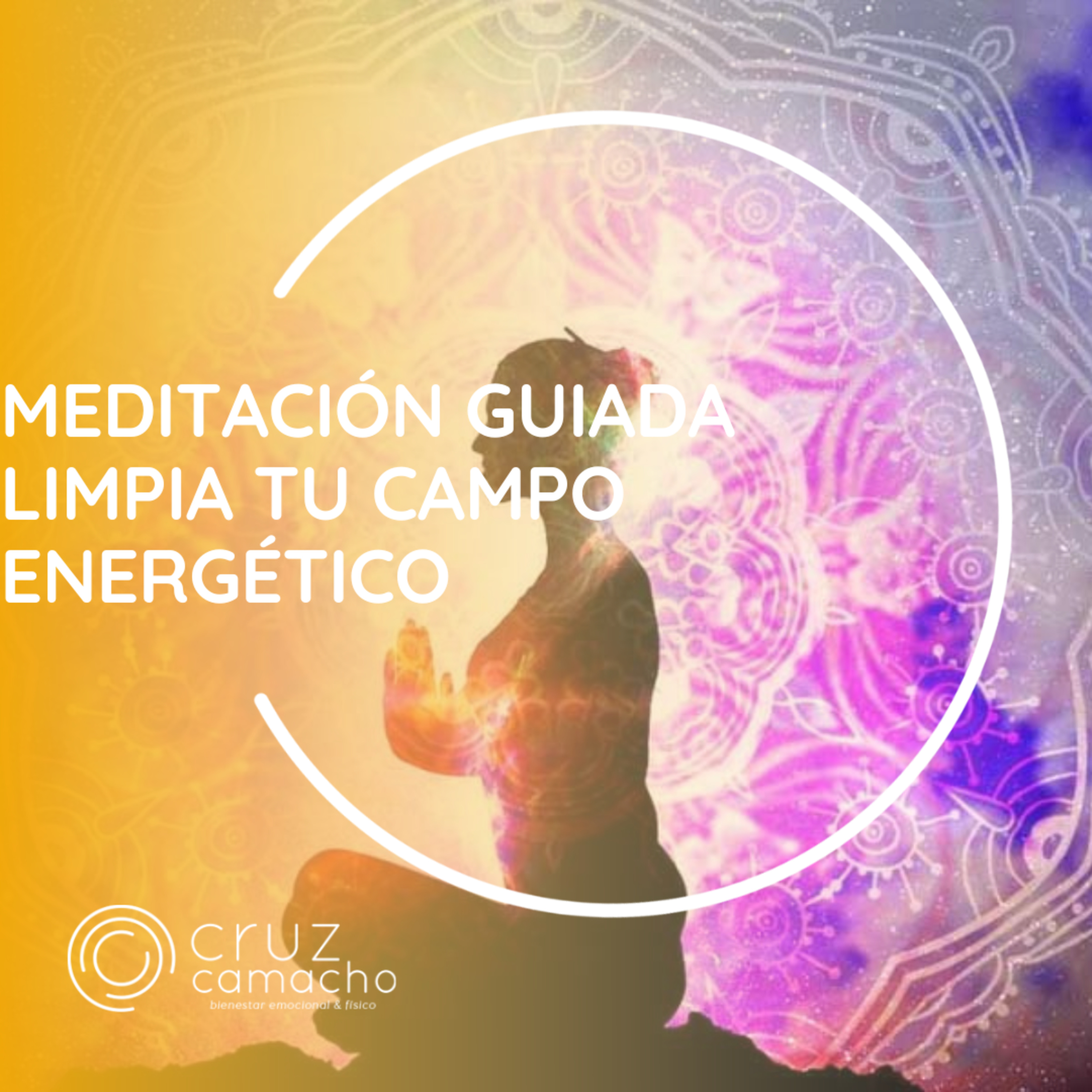 MEDITACIONES GUIADAS, CRUZ CAMACHO