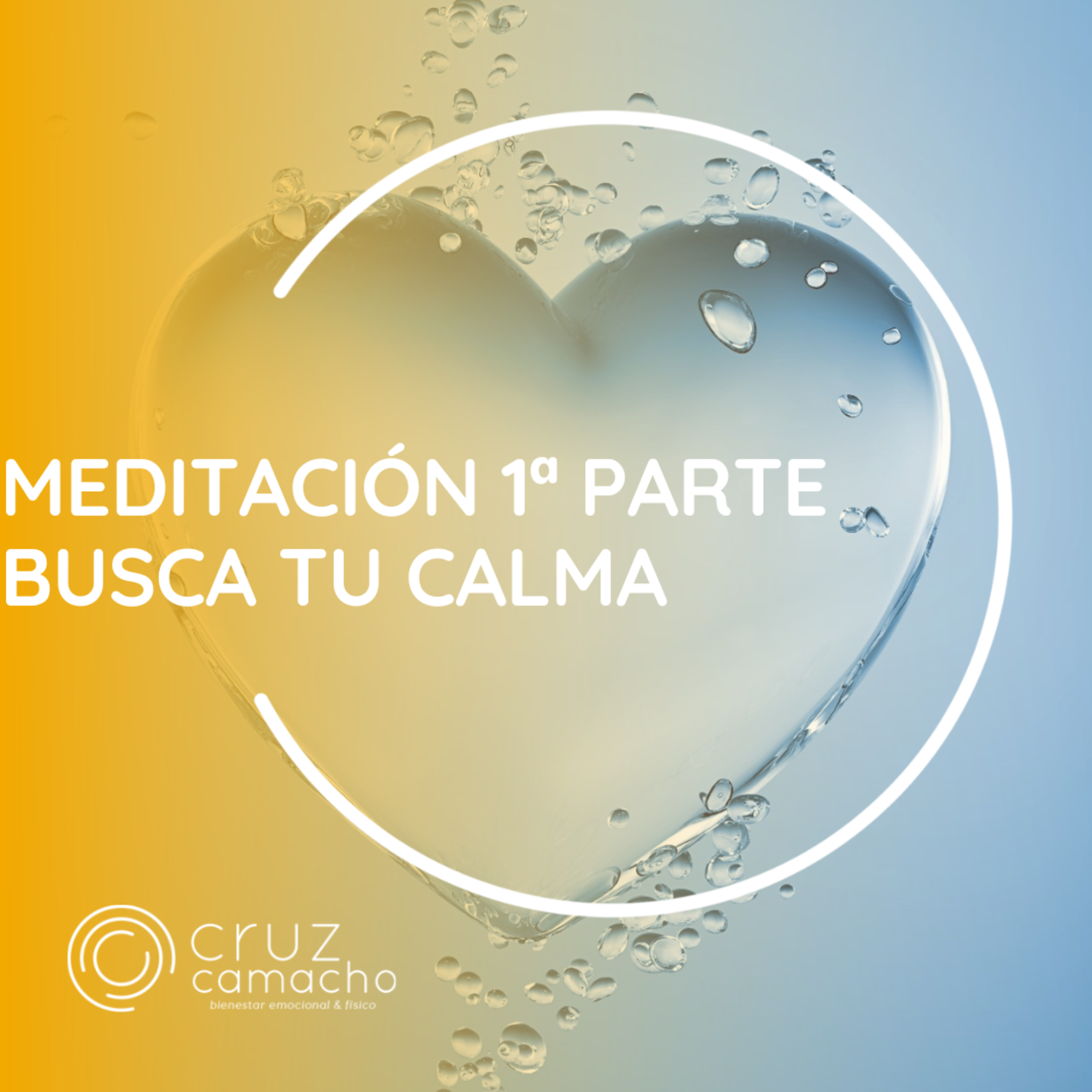 MEDITACIONES GUIADAS, CRUZ CAMACHO