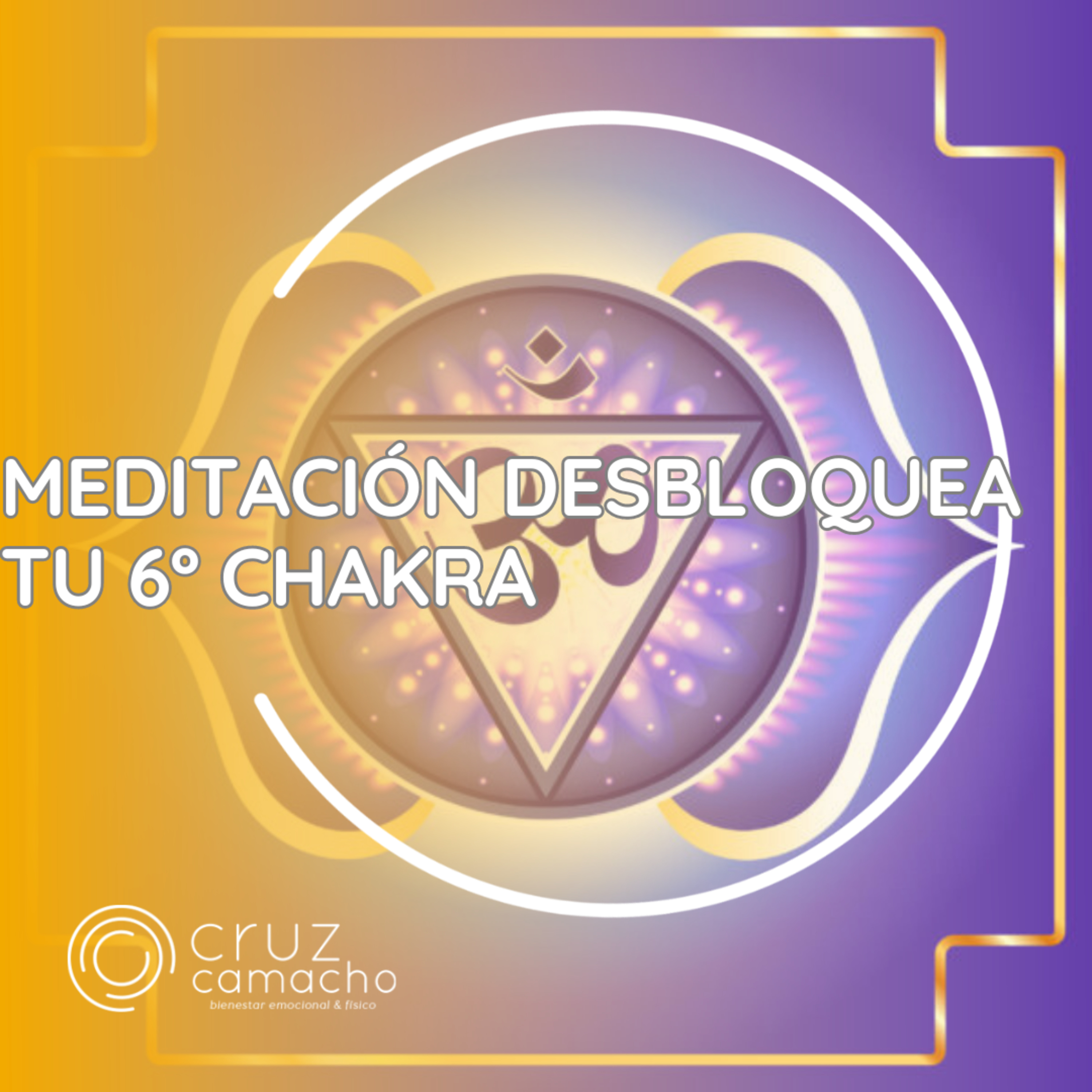 MEDITACIONES GUIADAS, CRUZ CAMACHO
