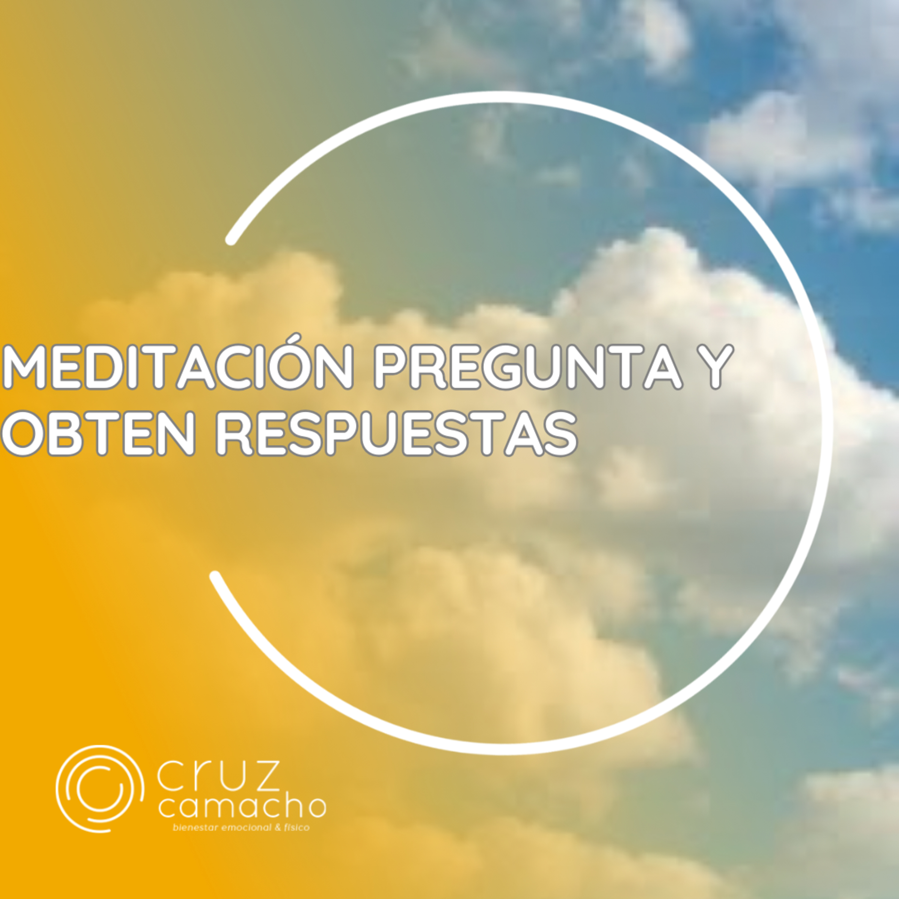 MEDITACIONES GUIADAS, CRUZ CAMACHO