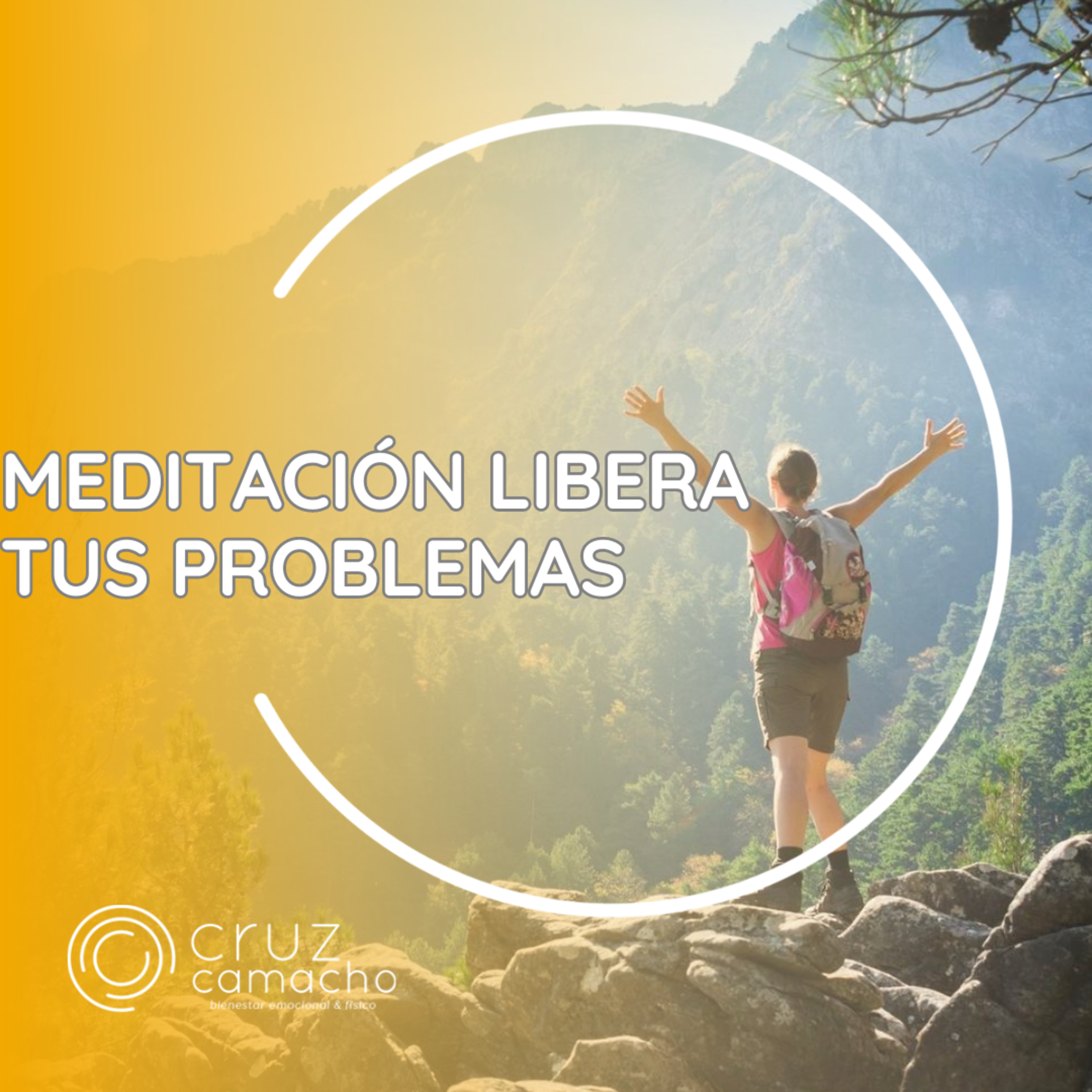 MEDITACIONES GUIADAS, CRUZ CAMACHO