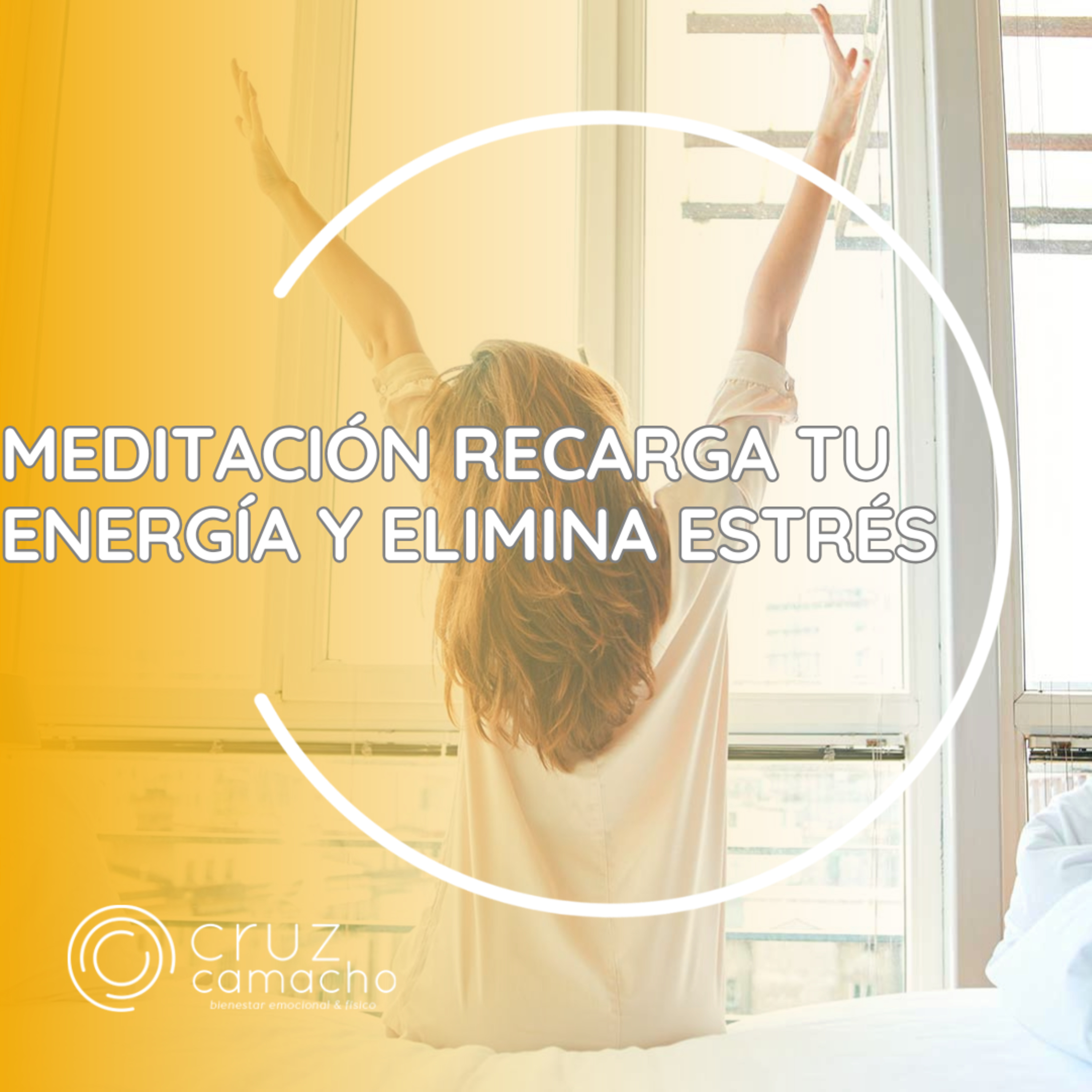 MEDITACIONES GUIADAS, CRUZ CAMACHO