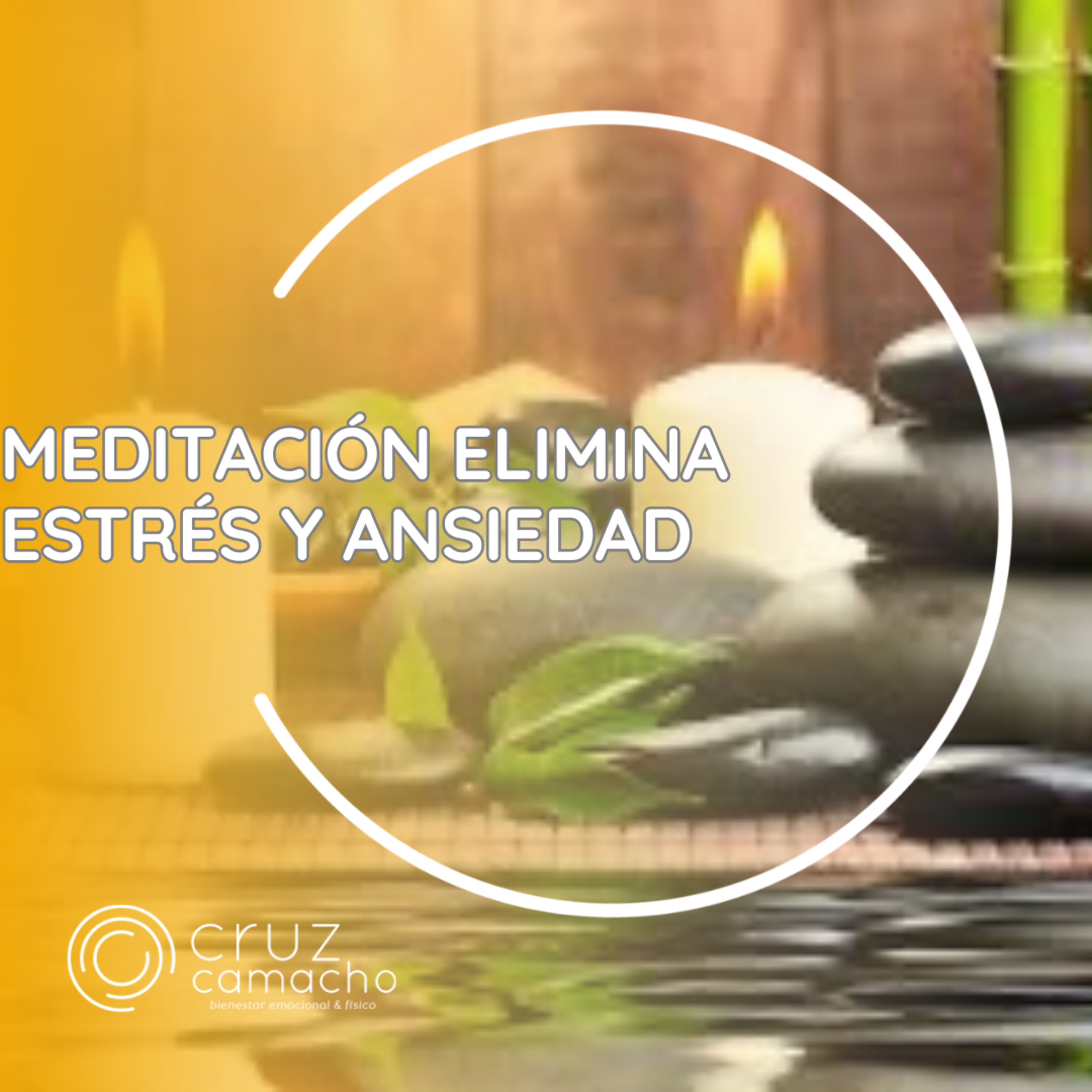 MEDITACIONES GUIADAS, CRUZ CAMACHO
