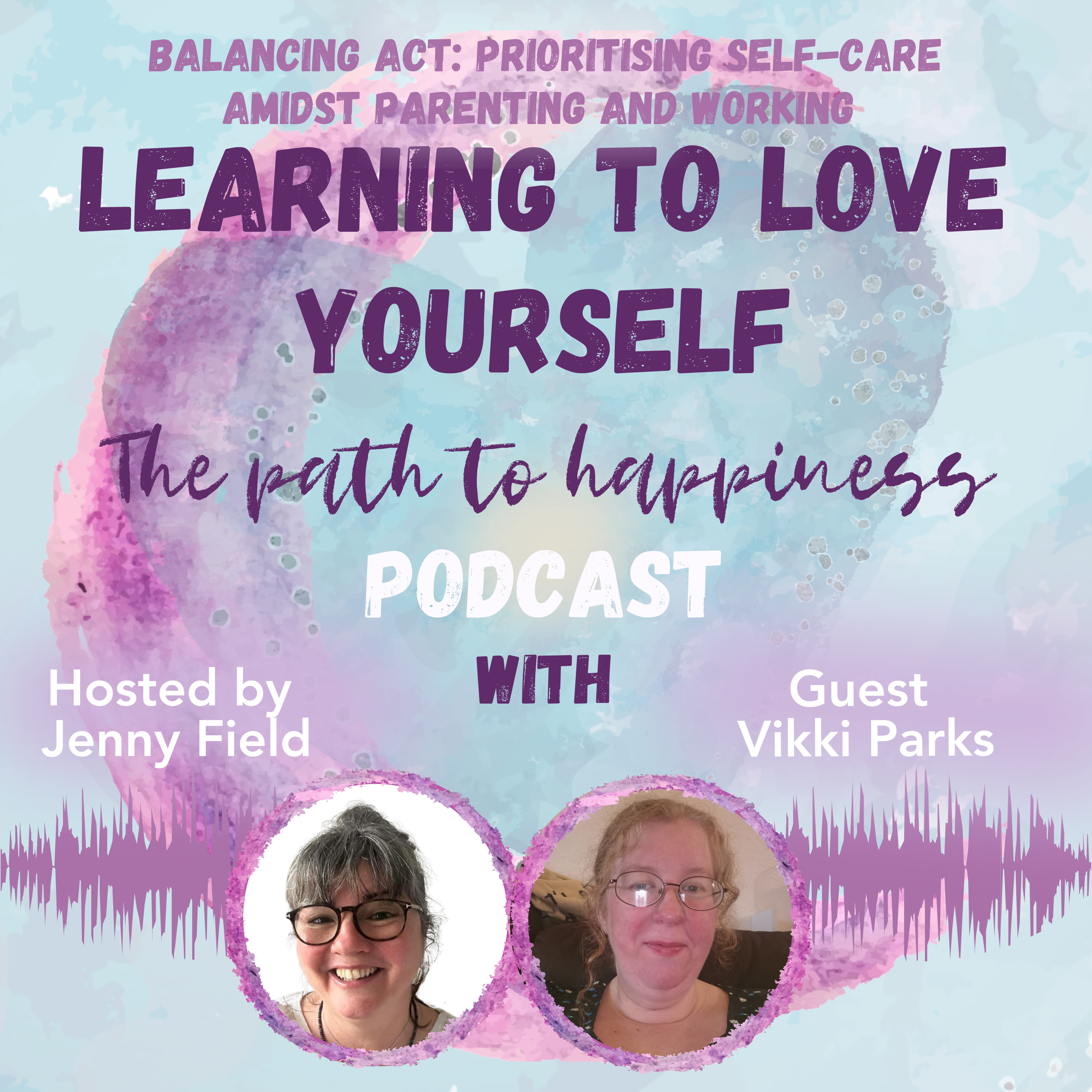 Balancing Act: Prioritising self-care amidst parenting and working with Vikki Parks episode artwork