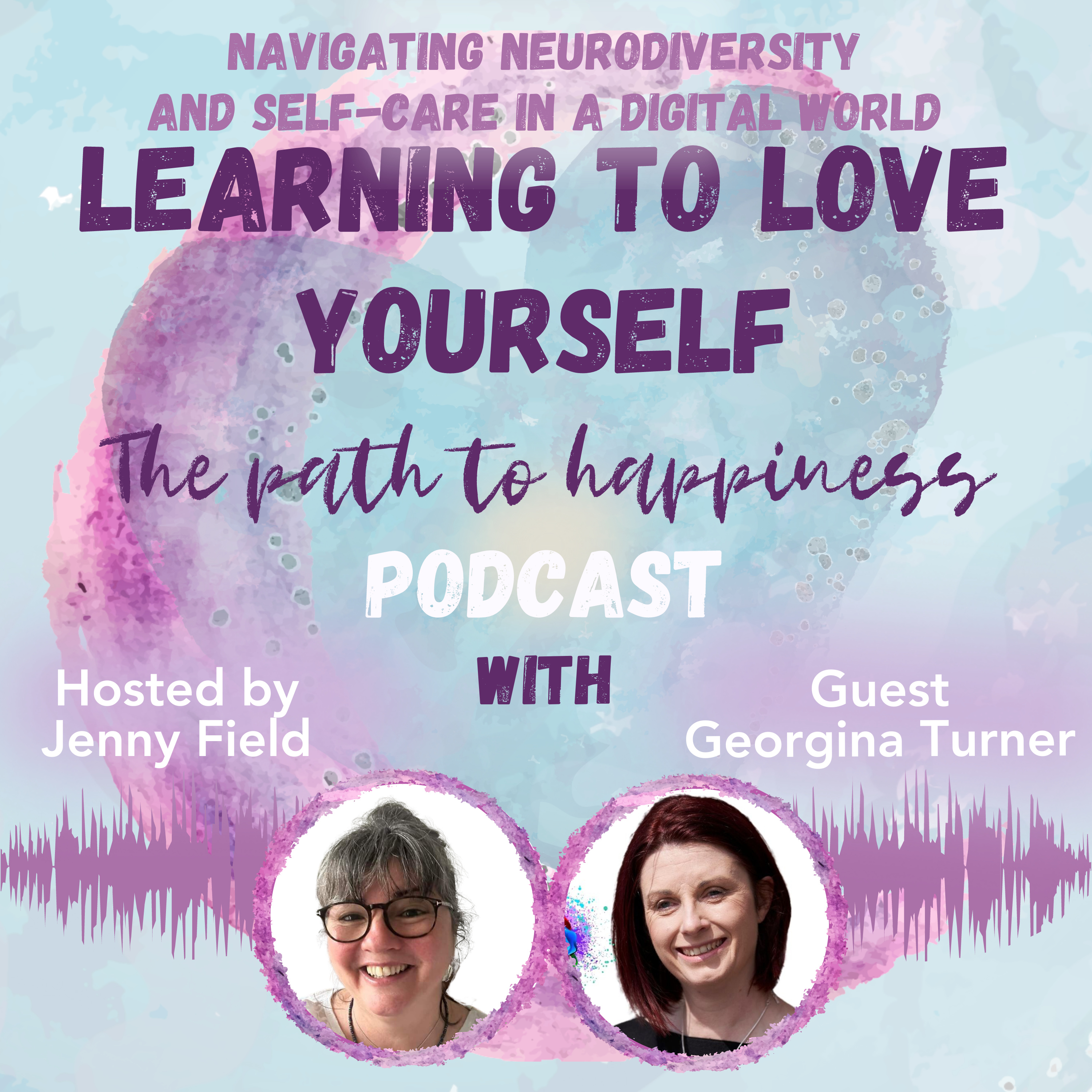 Navigating Neurodiversity and Self-Care in a digital world with Georgina Turner episode artwork