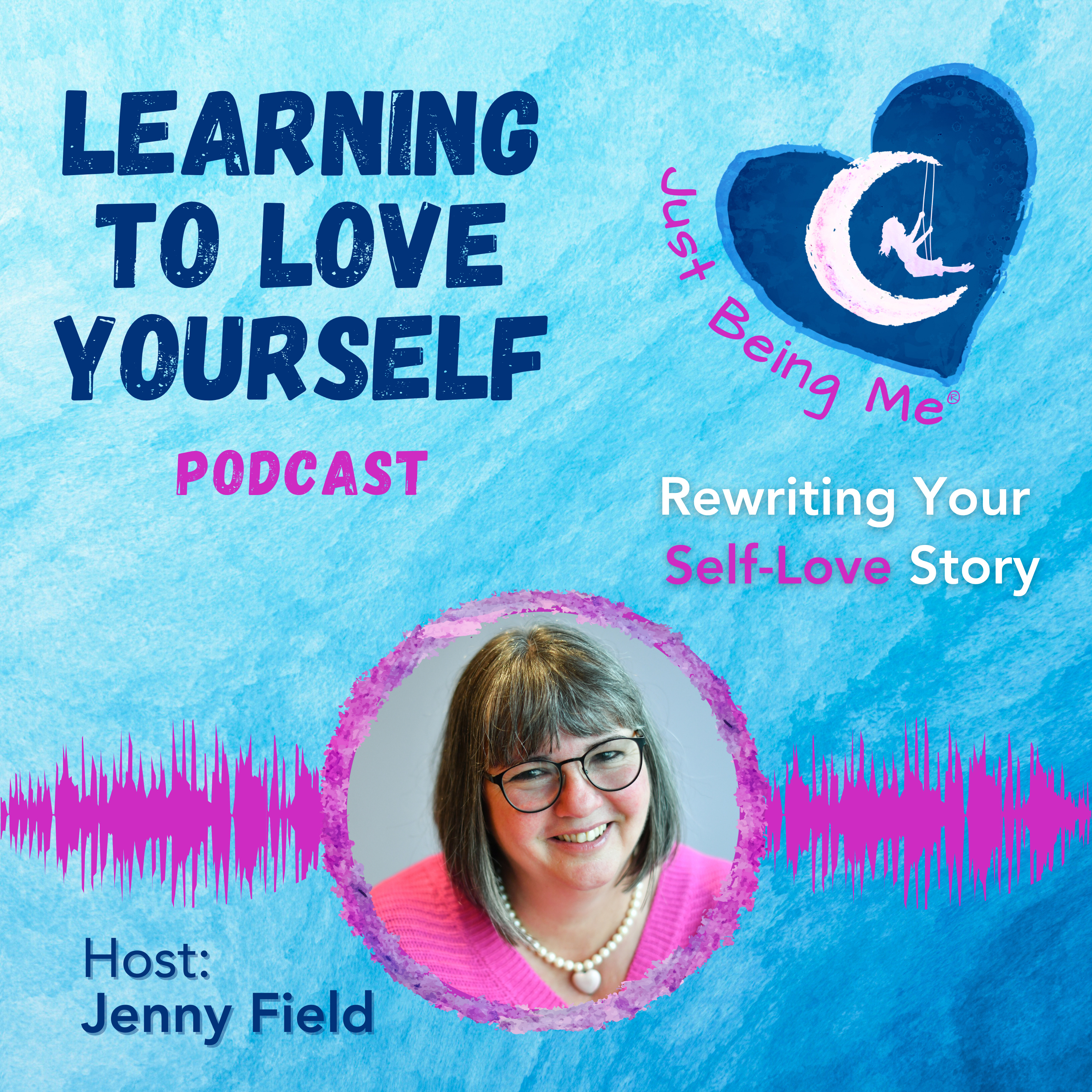 Rewriting your Self-Love story: Break free from limiting beliefs by Jenny Field episode artwork