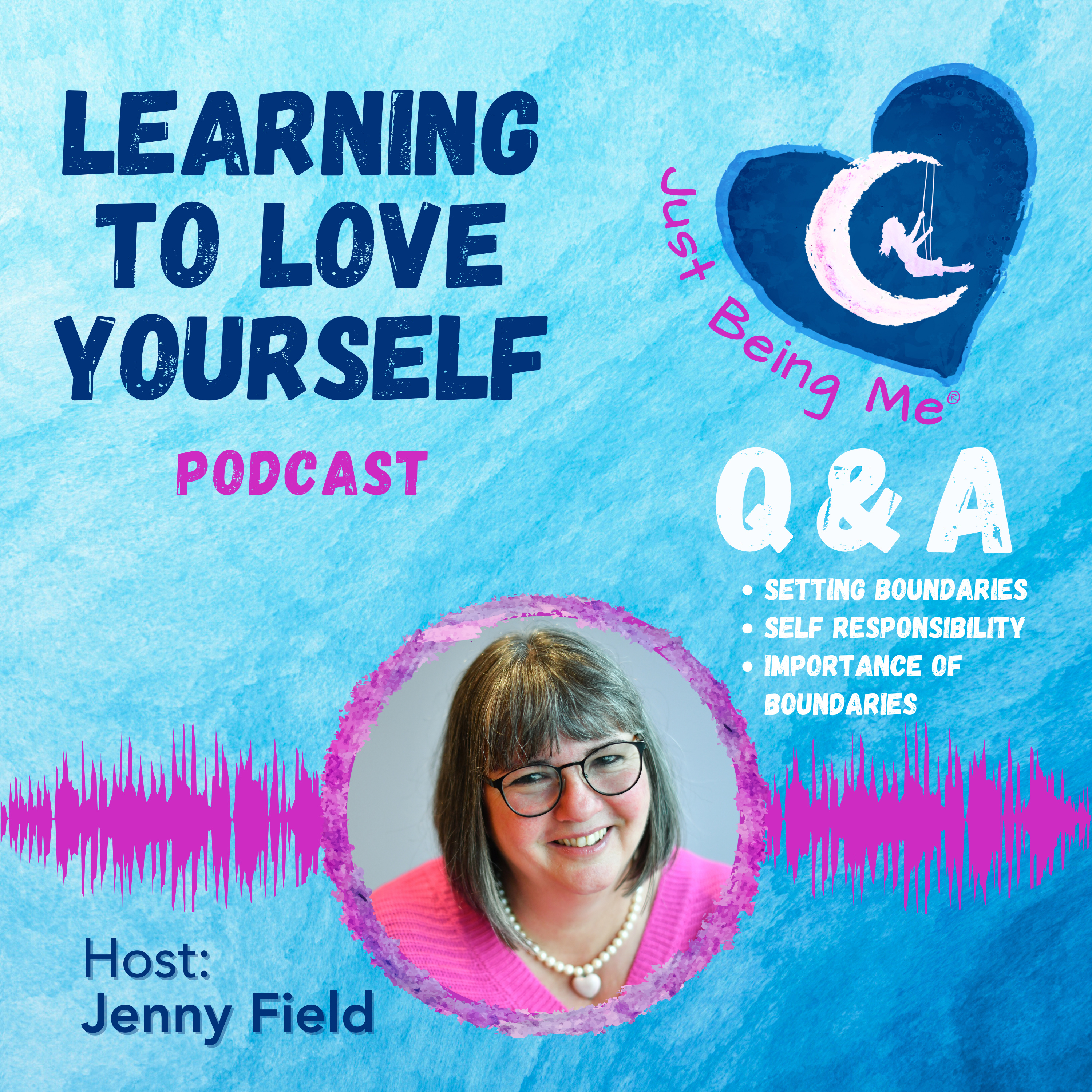 Boundaries, Self responsibility, and Self-Care. Your questions answered by Jenny Field episode artwork