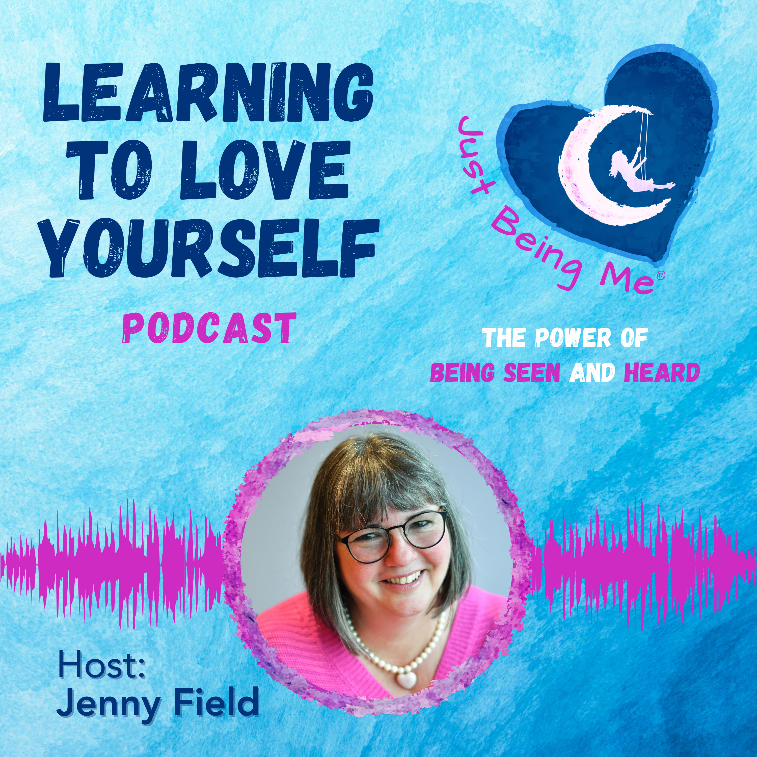 Power of Being Seen and Heard: Self-Validation for Emotional Wellness by Jenny Field episode artwork