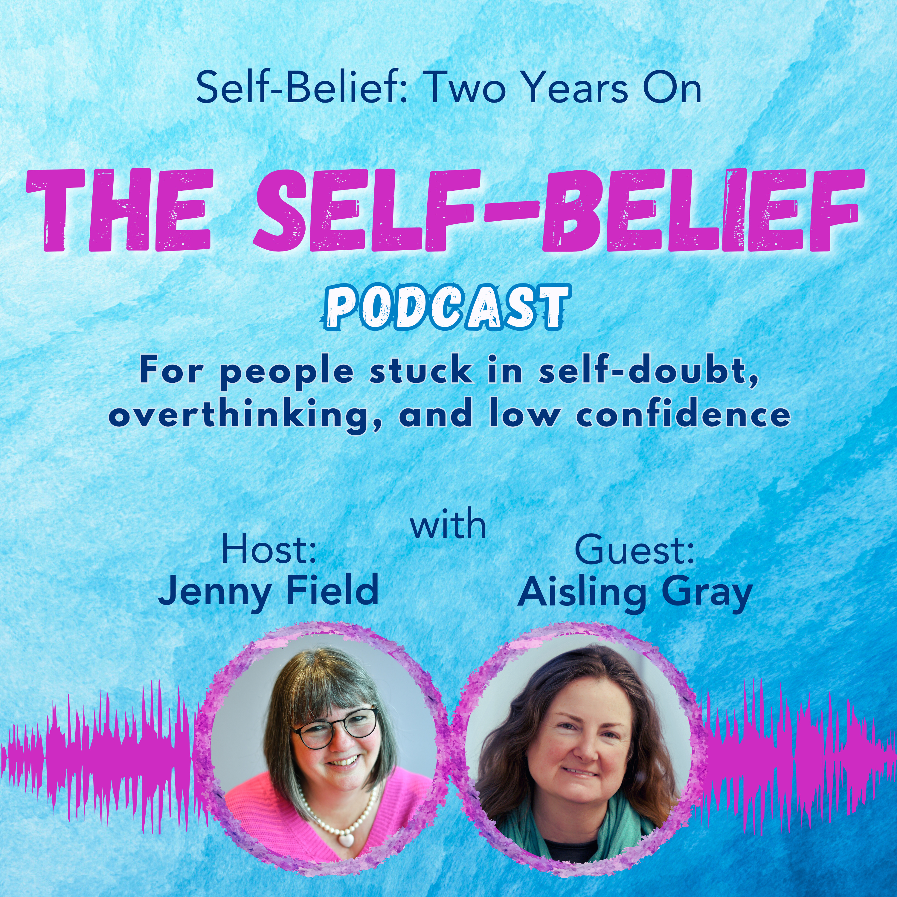 Self-Belief: Two Years On with Jenny Field ep 104 episode artwork