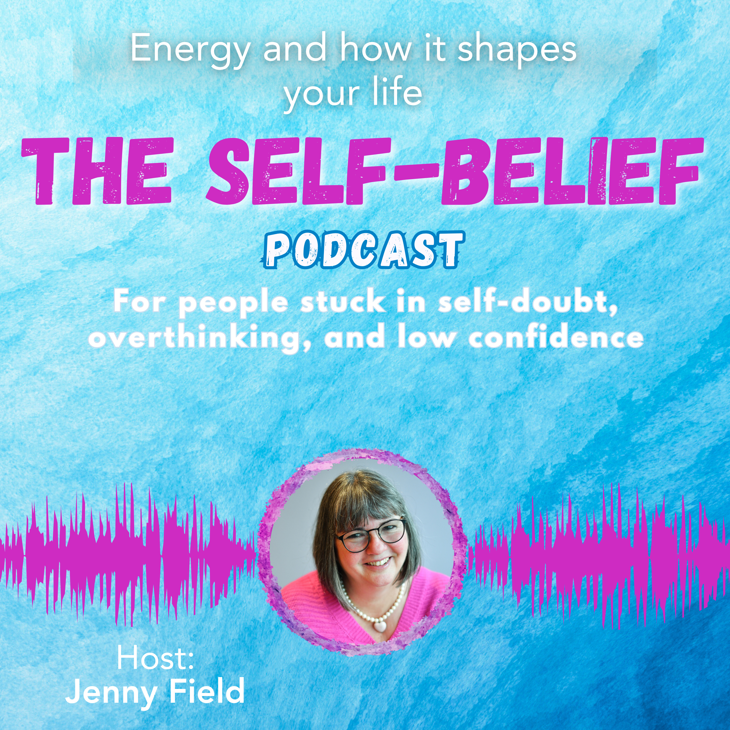 Energy and how it shapes your life with Jenny Field episode artwork