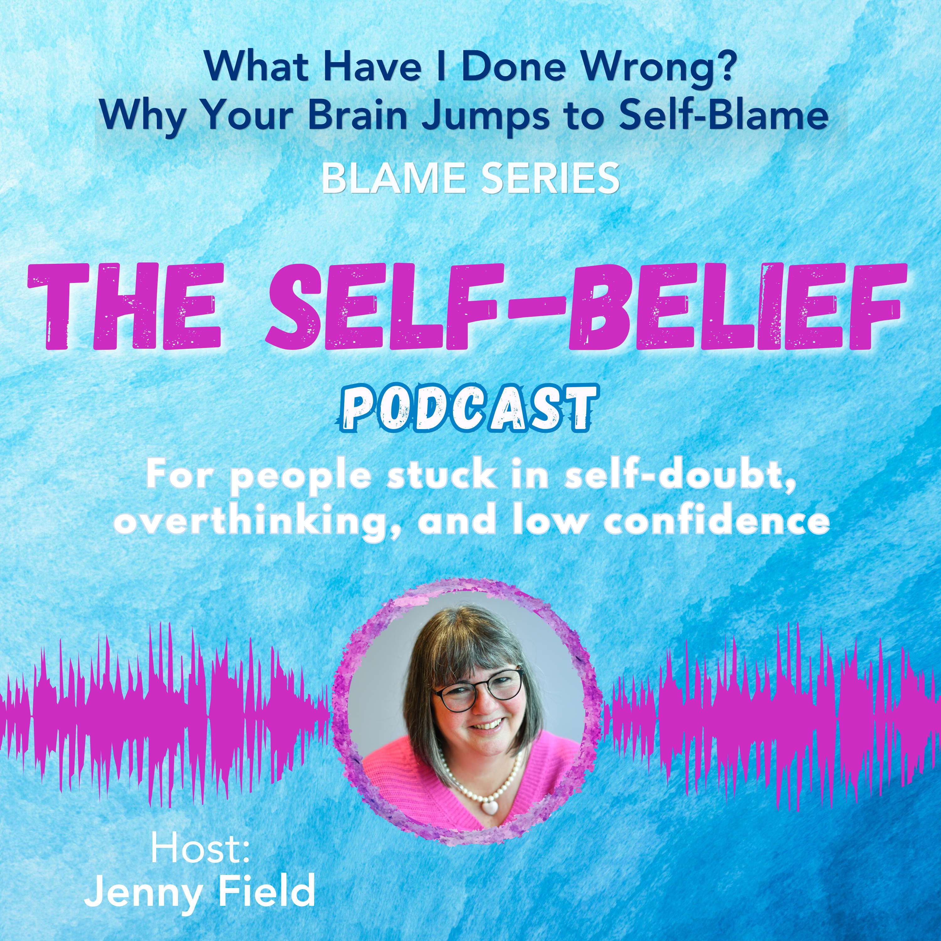 What Have I Done Wrong? Why Your Brain Jumps to Self-Blame episode artwork