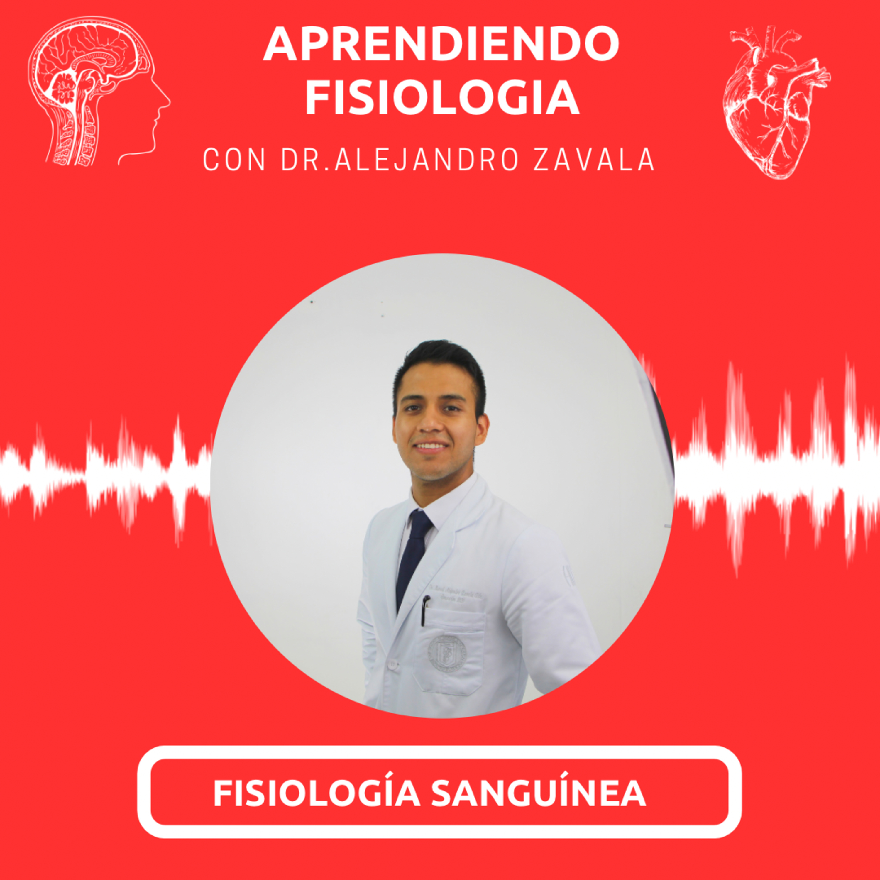 Aprendiendo Fisiología con Dr.Alejandro Zavala