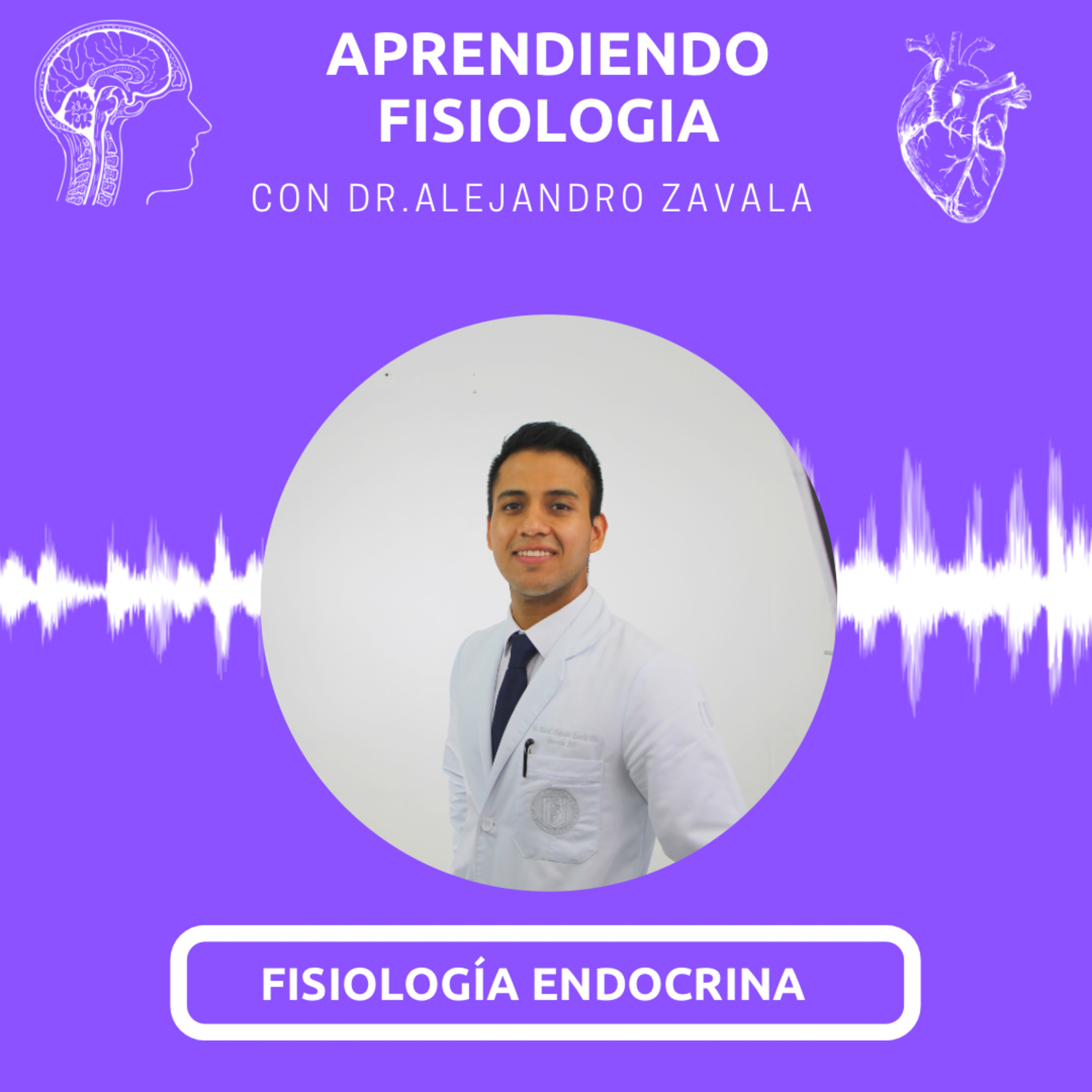 Aprendiendo Fisiología con Dr.Alejandro Zavala