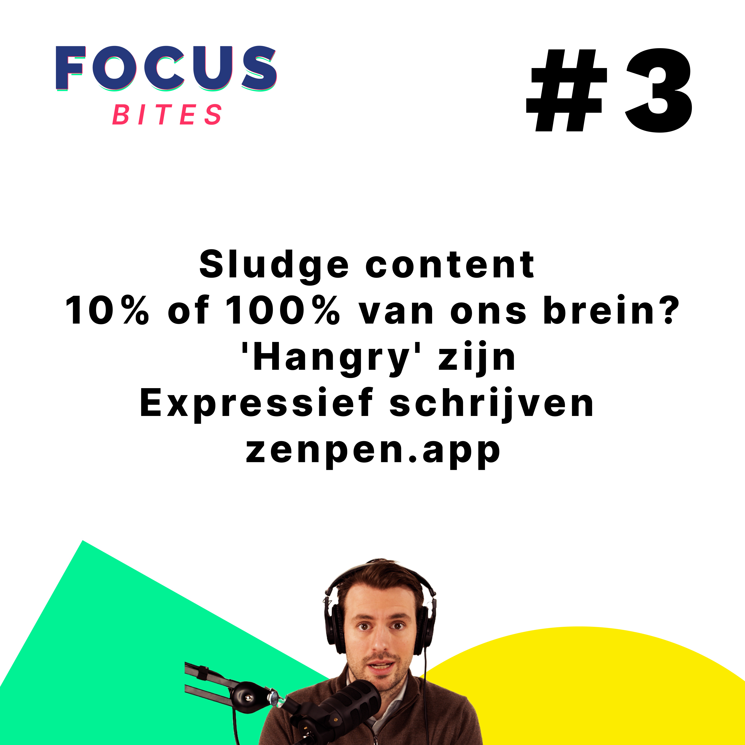 #3 Sludge content - 10% of 100% van ons brein - 'hangry' zijn - expressief schrijven - zenpen.app episode artwork