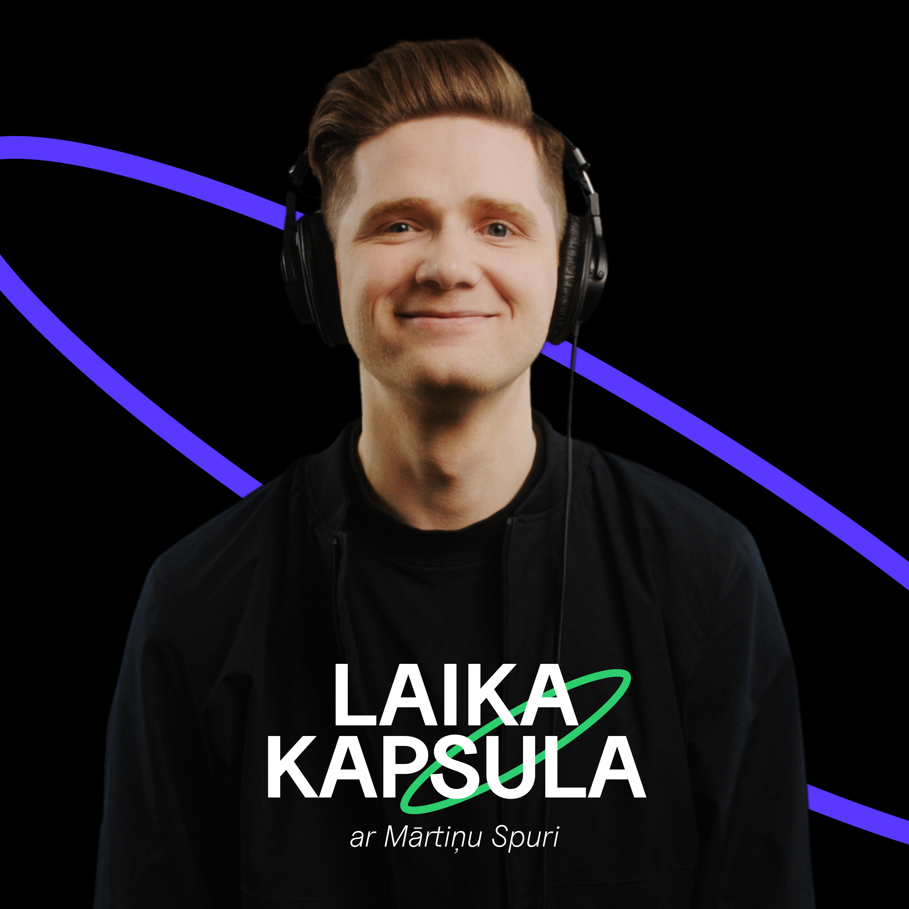 LAIKA KAPSULA ar Mārtiņu Spuri