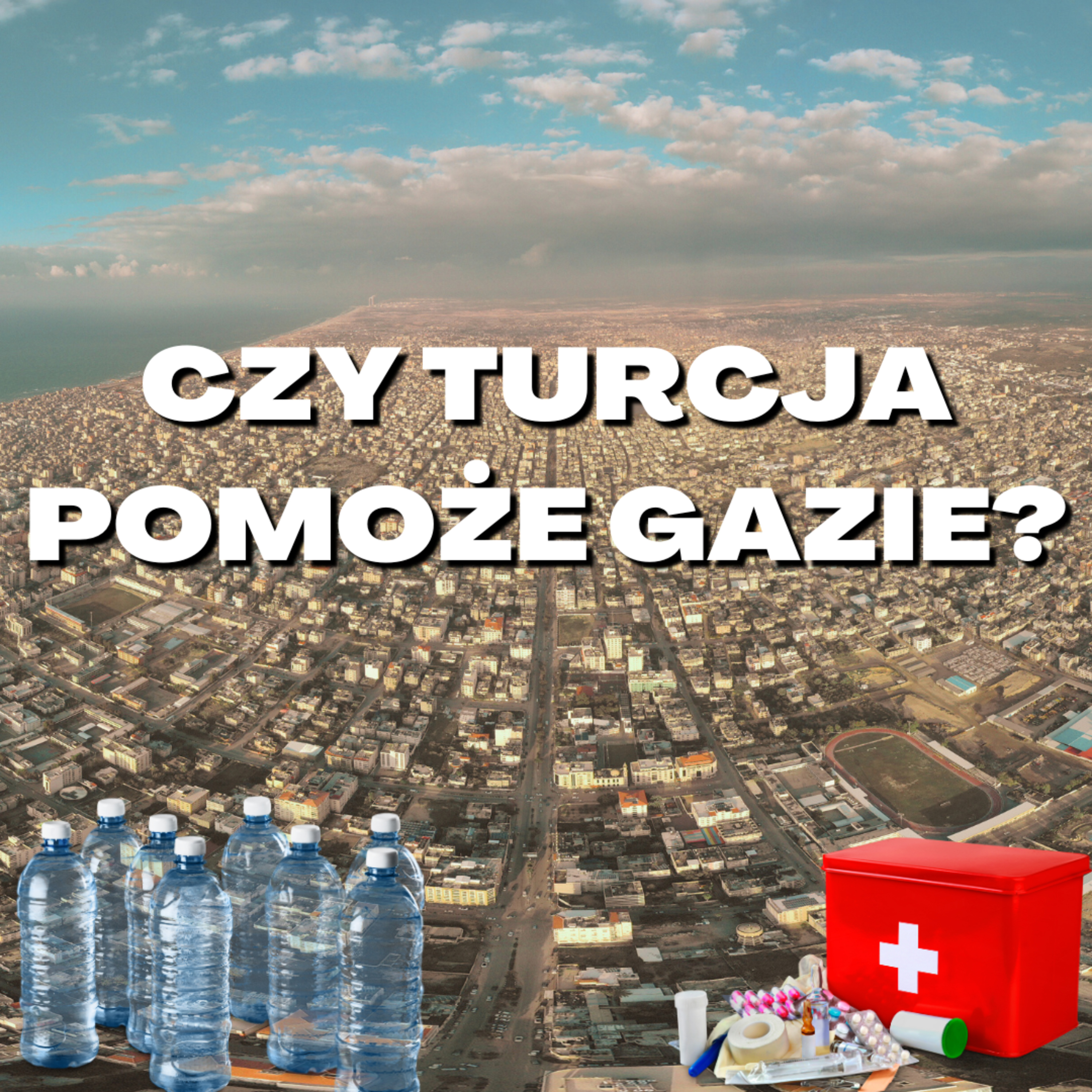 Czy Turcja pomoże Gazie?