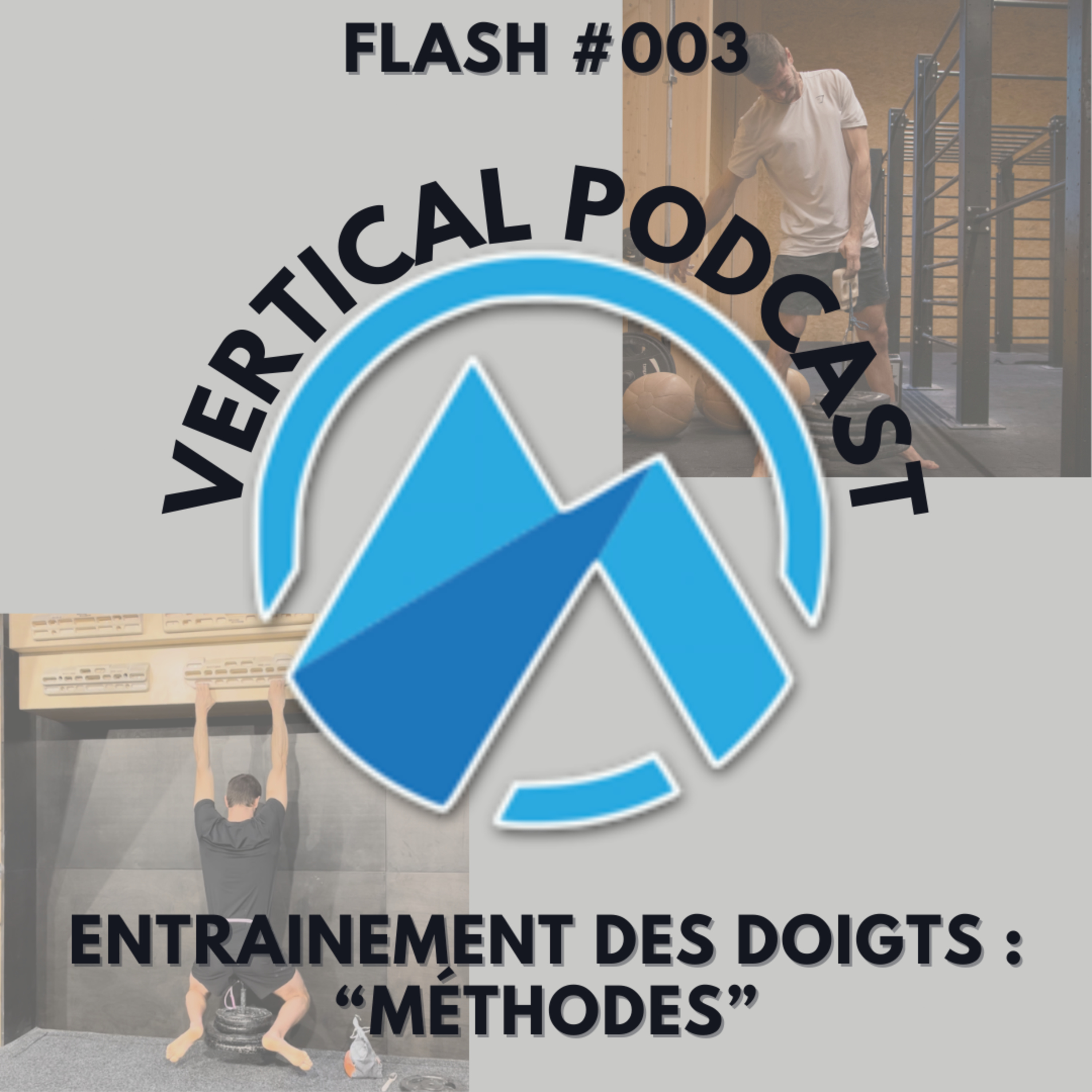 Vertical Podcast : Préparation physique en escalade et bien plus